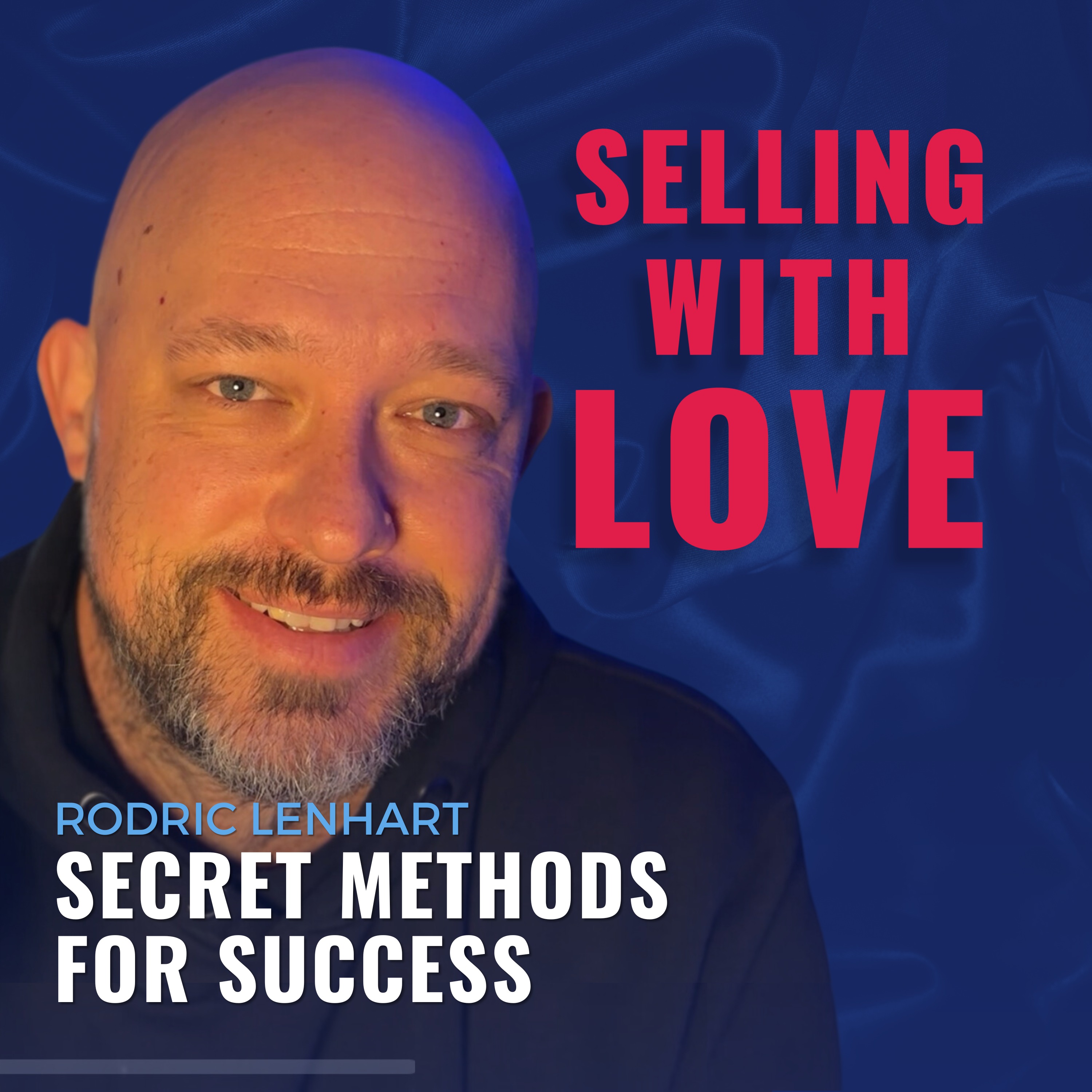 Rodric Lenhart's Secret Methods For Success