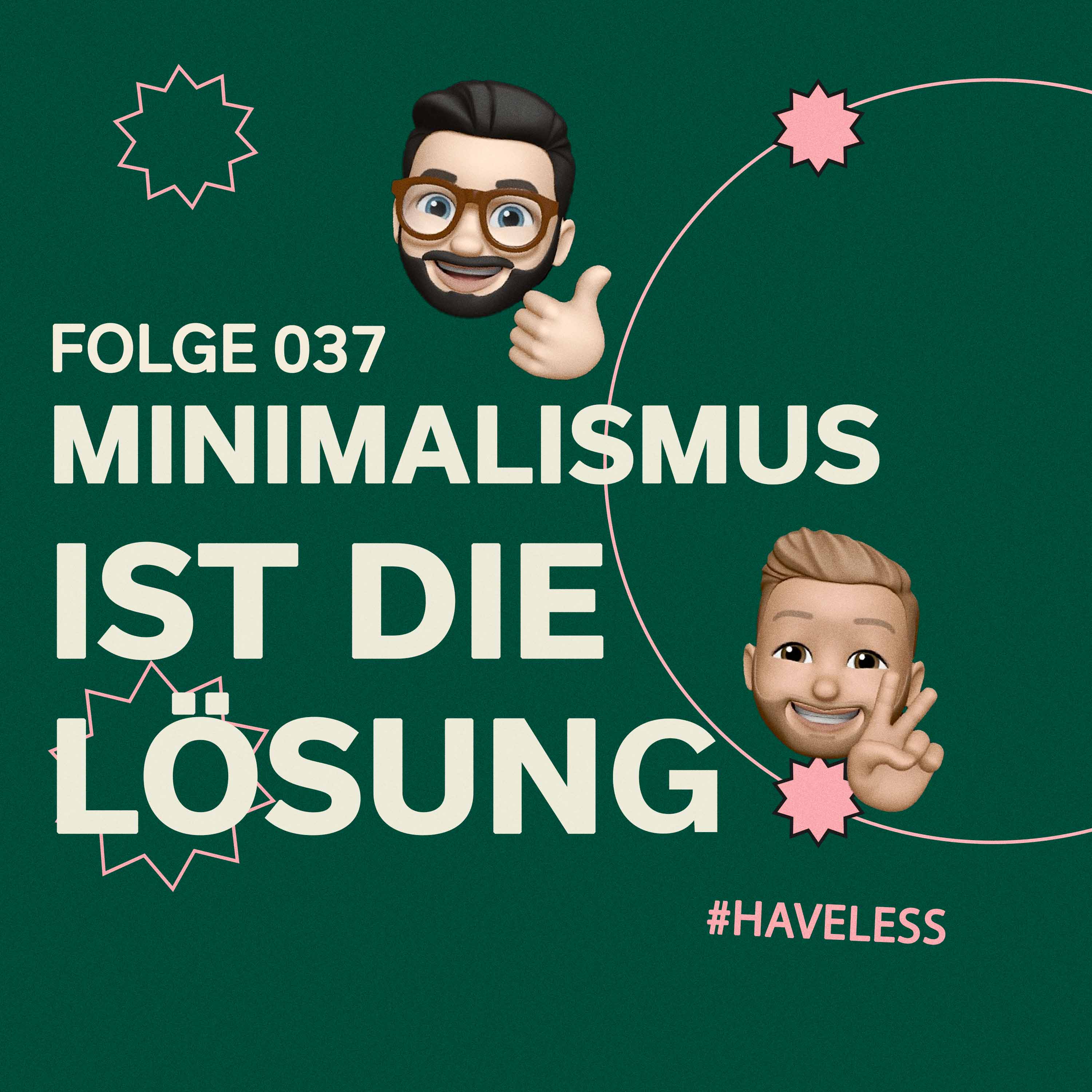 #37 | Minimalismus ist die Lösung