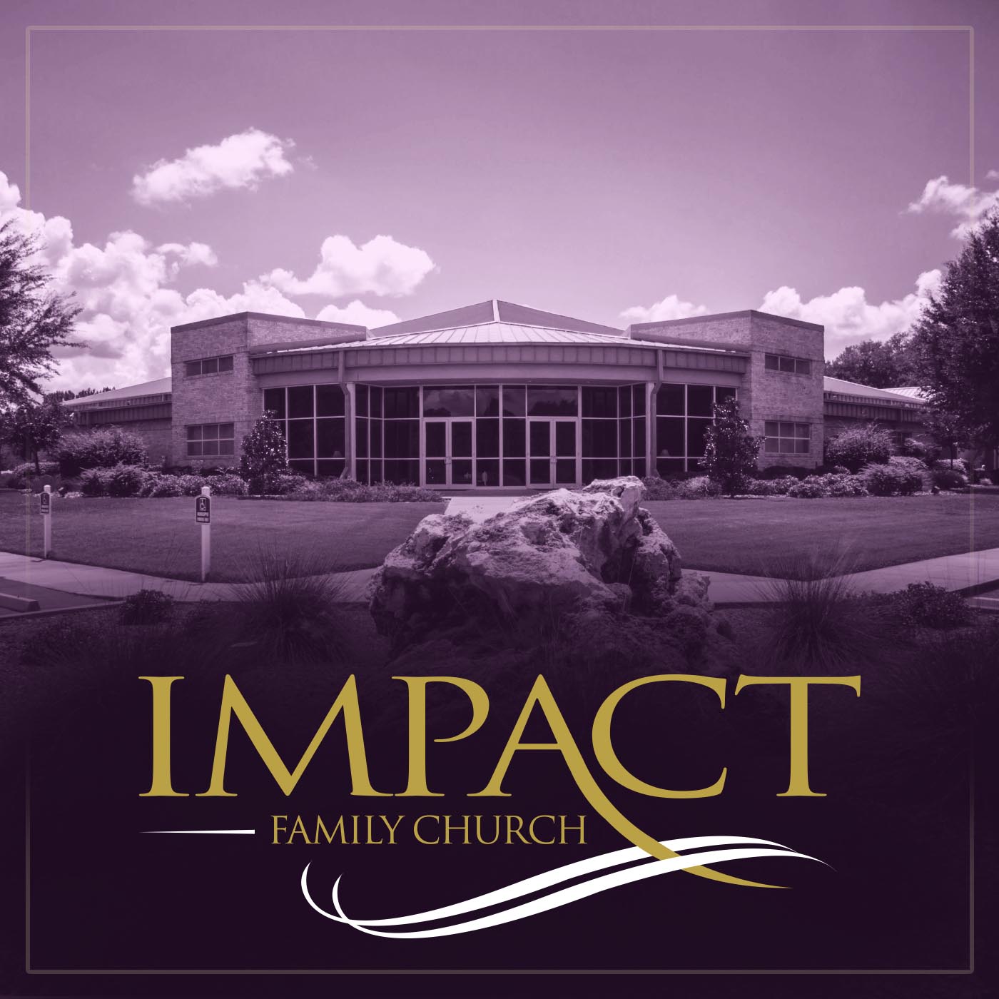 Impact Family Church - Recent Messages 