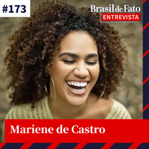 #173 Mariene de Castro: ‘O samba nasceu na Bahia, mas não faz parte do Carnaval de Salvador’