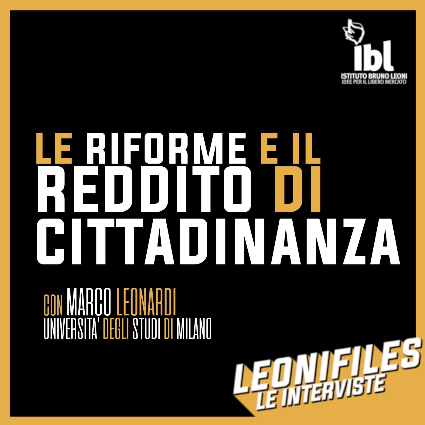 ⁣Le riforme e il reddito di cittadinanza, con Marco Leonardi (UniMI) - Leonifiles, Le Interviste