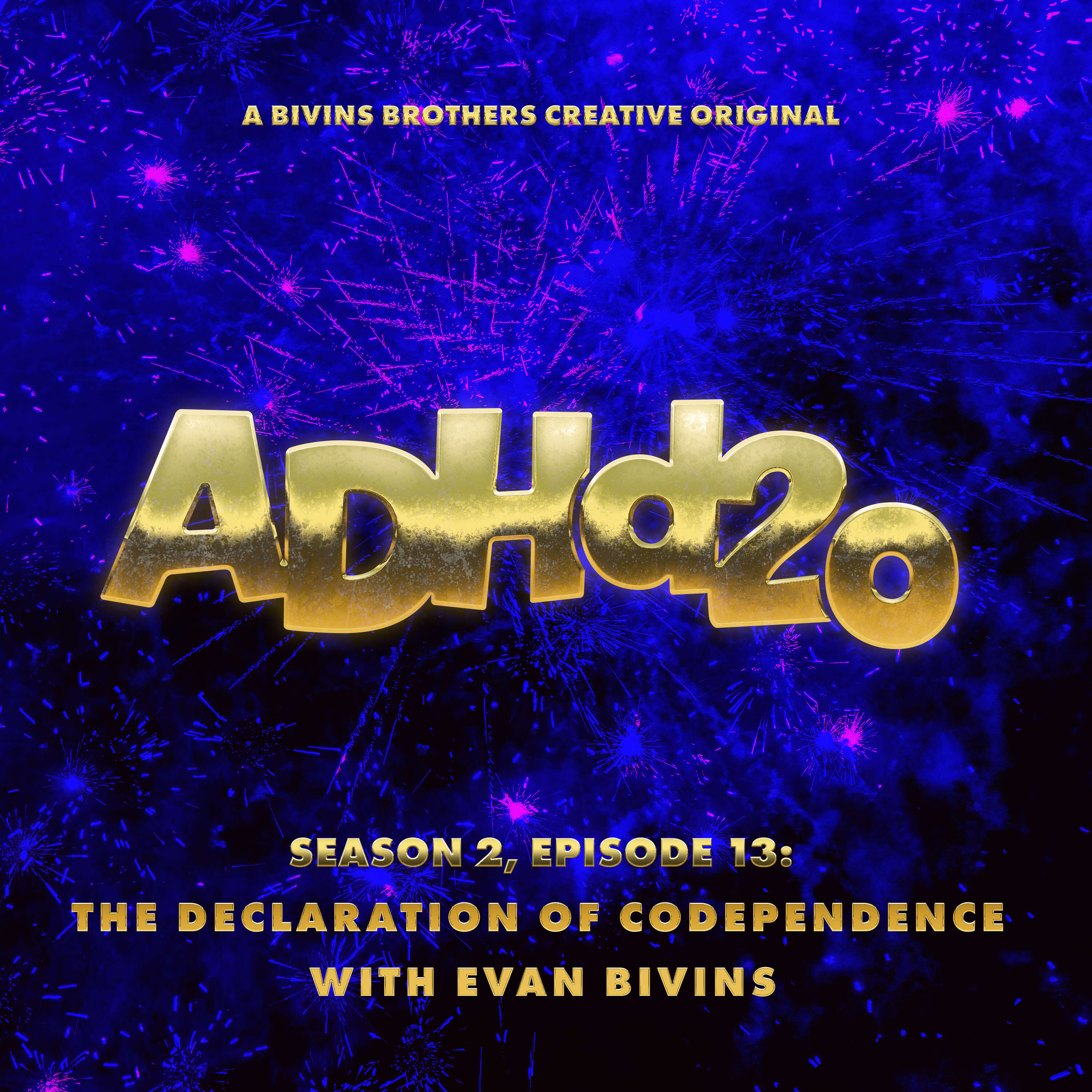 ADHd20 s02e13: The Declaration of Codependence, with Evan Bivins