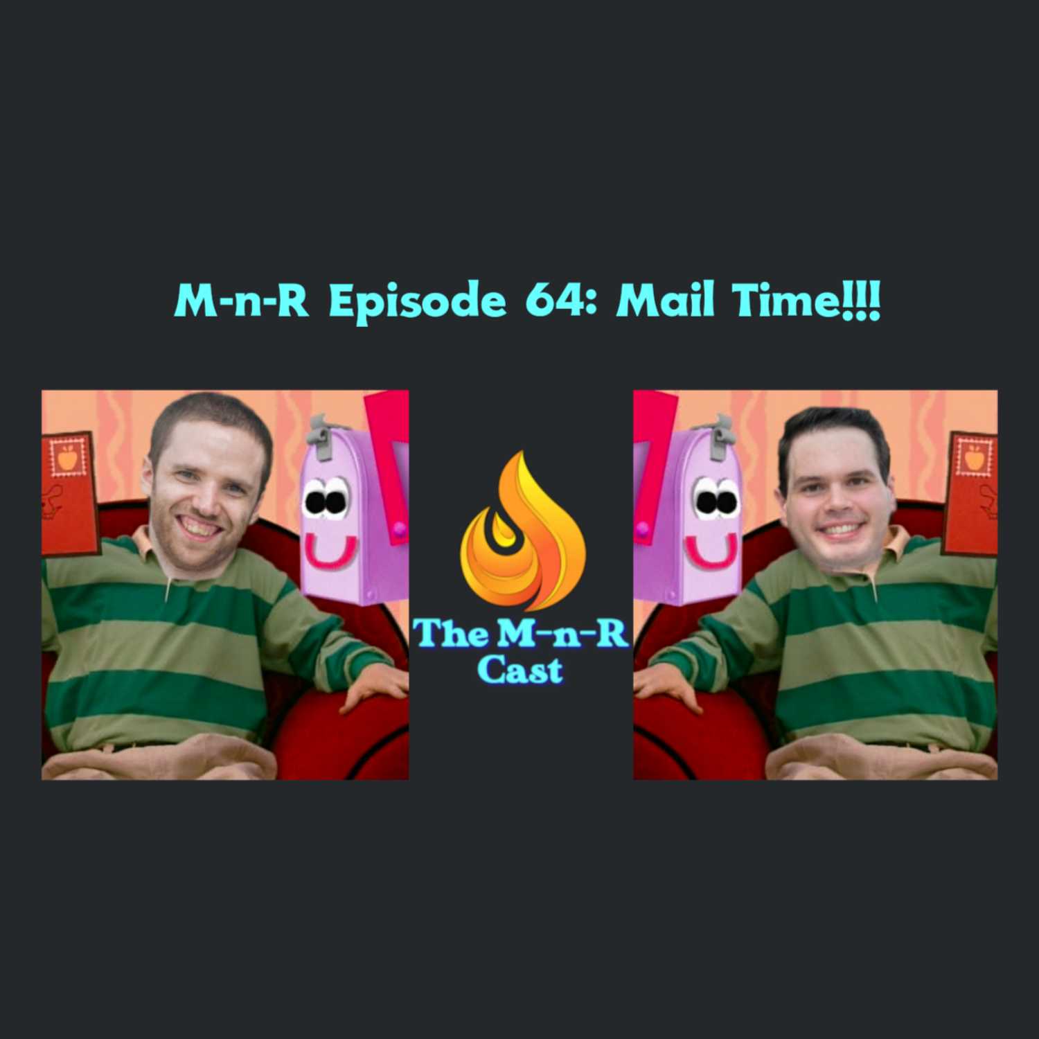 The M-n-R Cast 64: Mail Time!!!