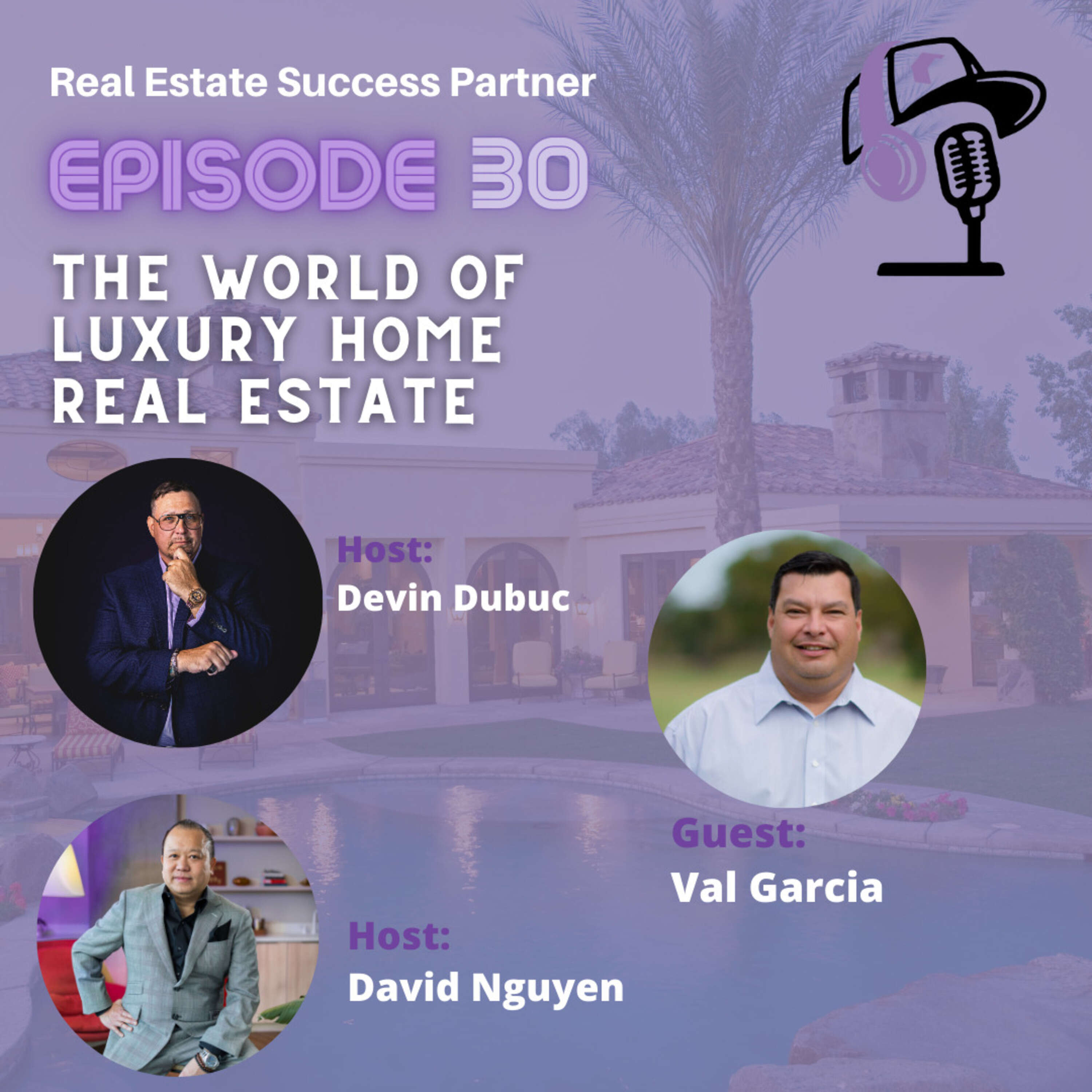 Episode 30: The World of Luxury Home Real Estate