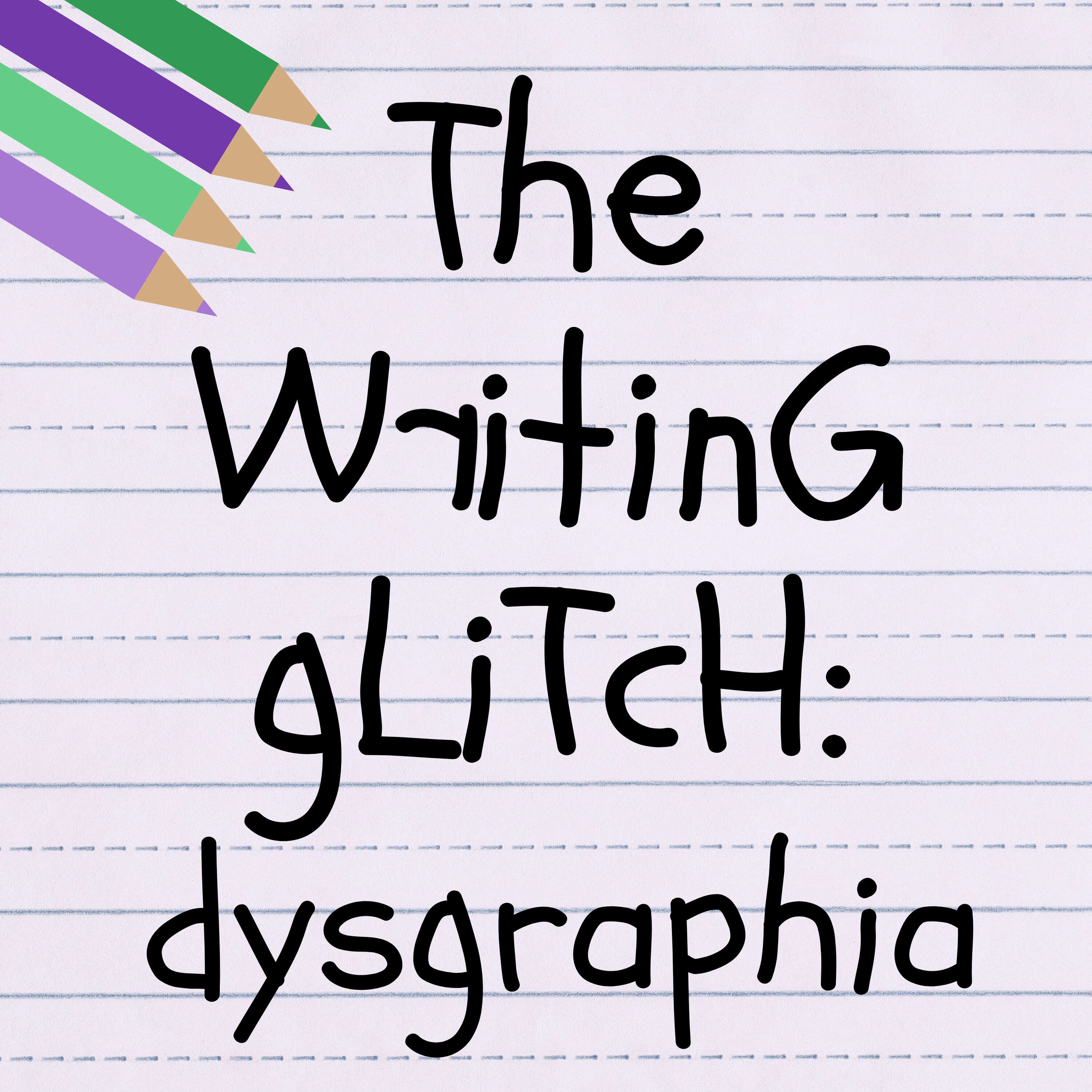 The Writing Glitch 