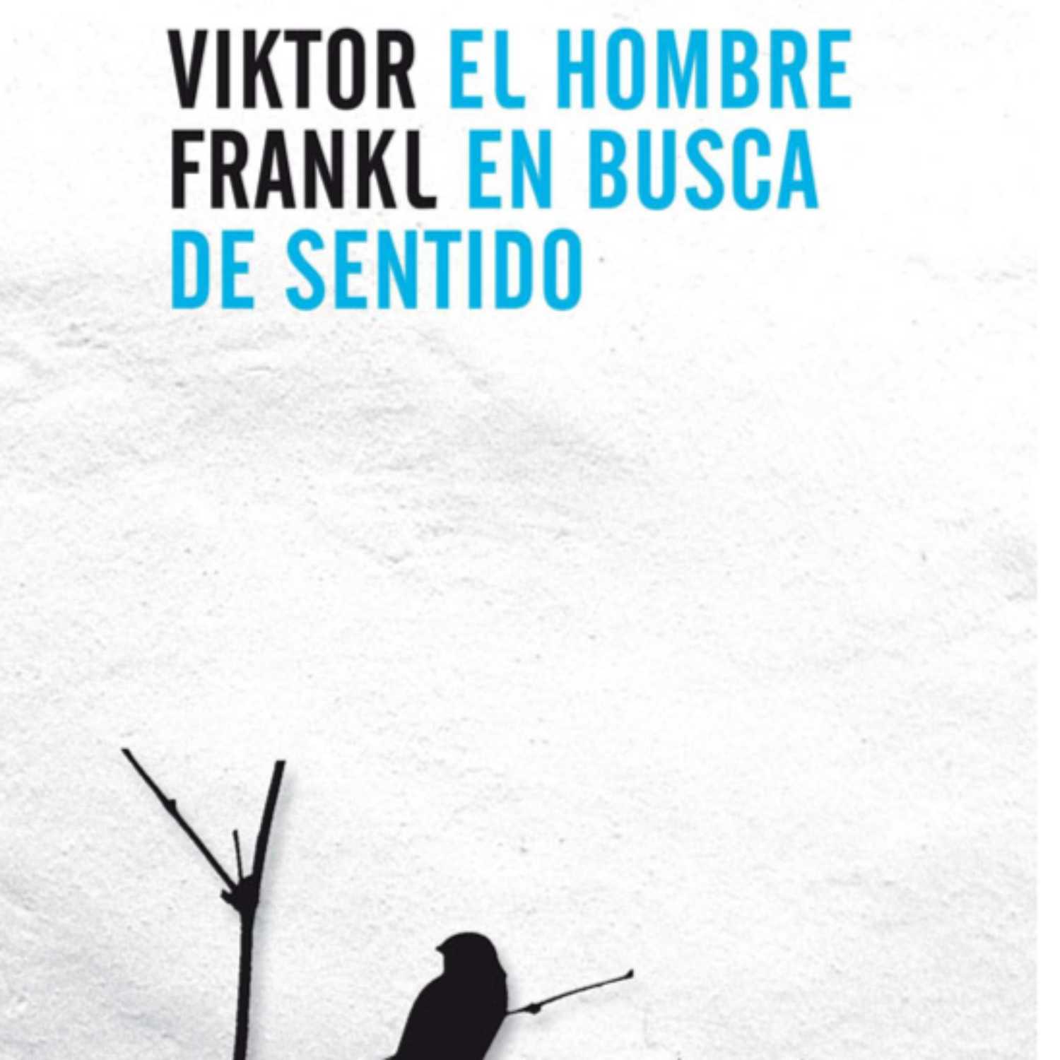 'El hombre en busca de sentido' de Viktor Emil Frankl