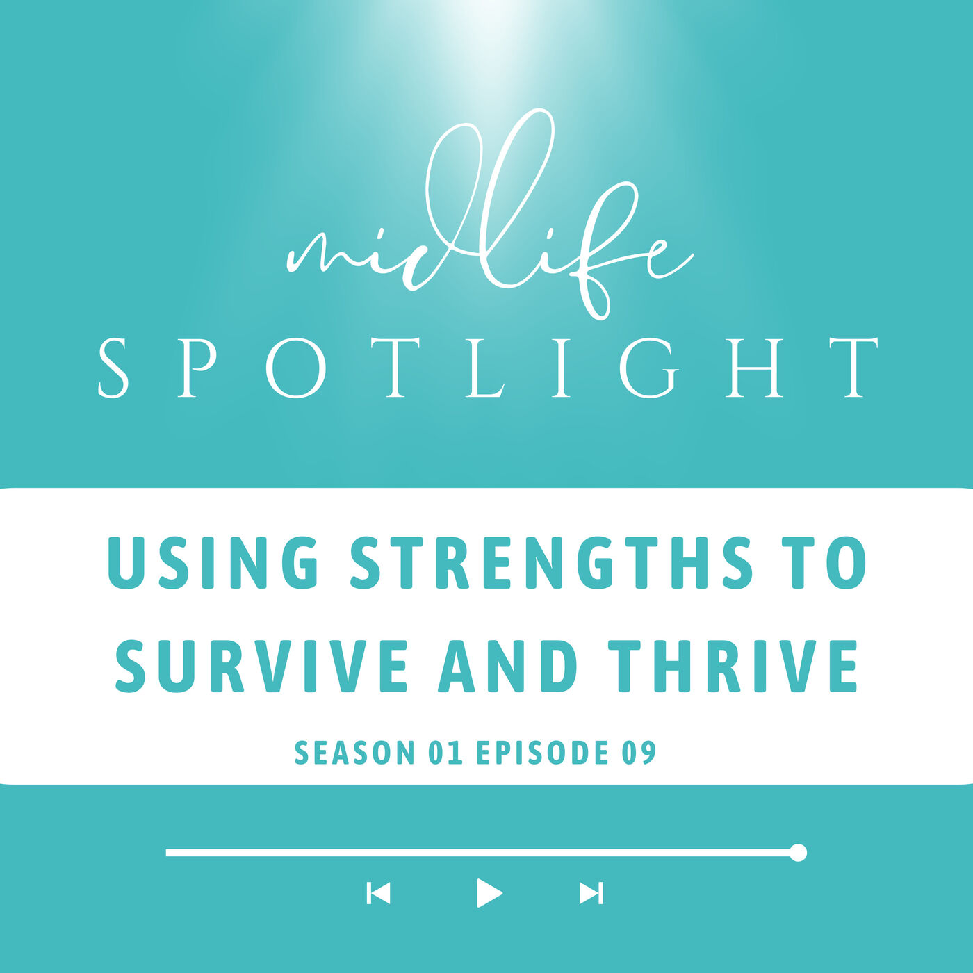 Using strengths to survive and thrive