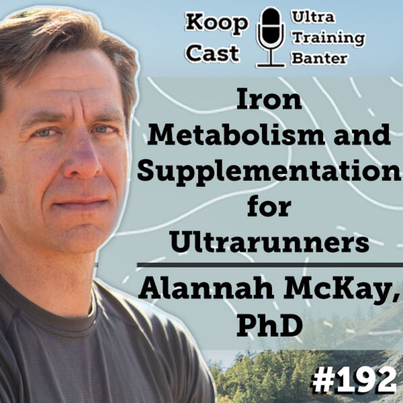 Iron Metabolism and Supplementation for Ultrarunners with Dr. Alannah McKay