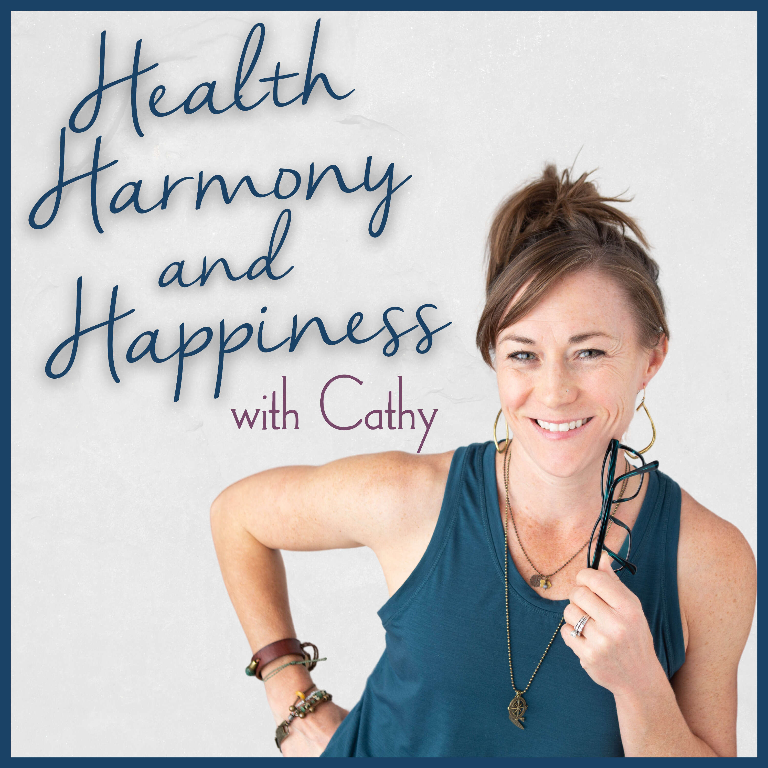 Health Harmony & Happiness with Cathy 