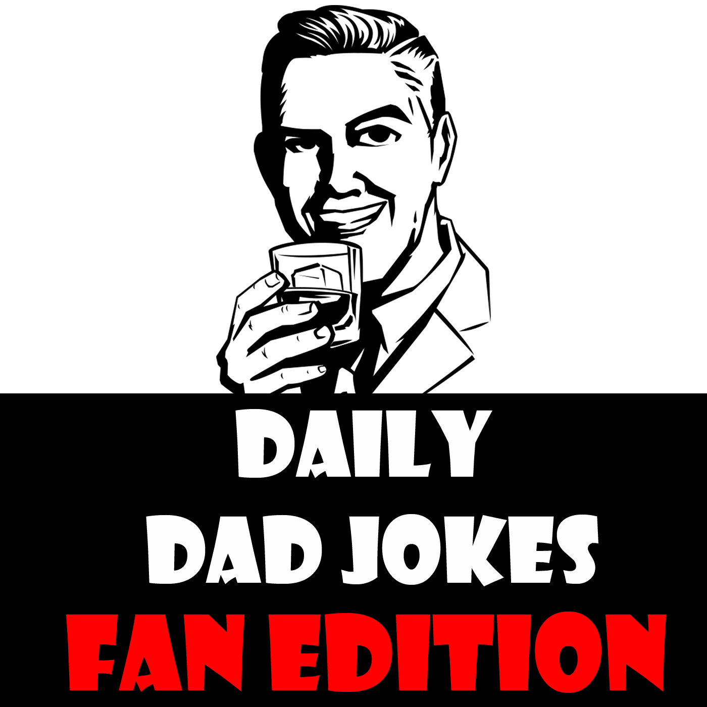 Fan Edition (39th Edition) | Our listeners send in their best Dad Jokes!