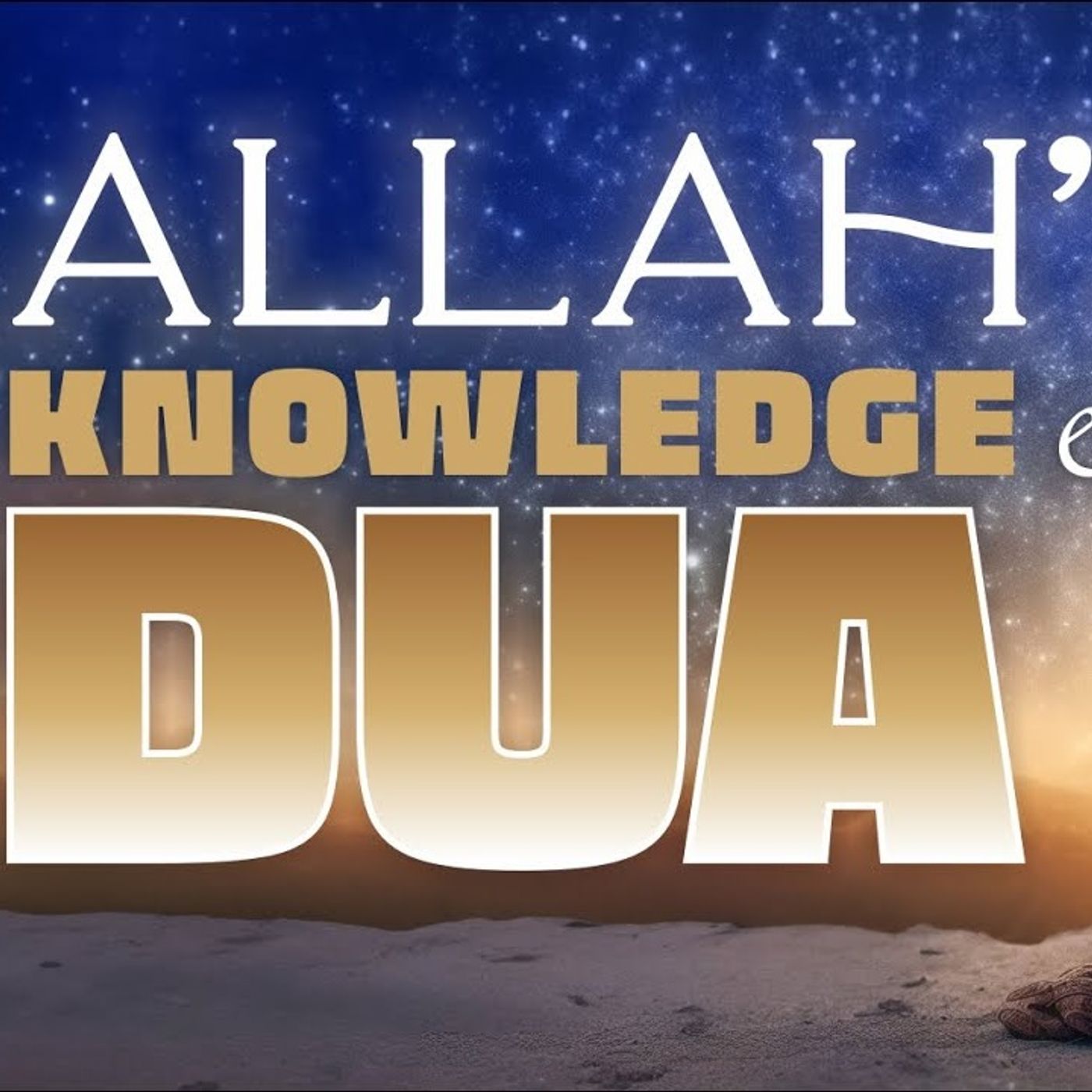 ⁣Allah's Knowledge & Dua