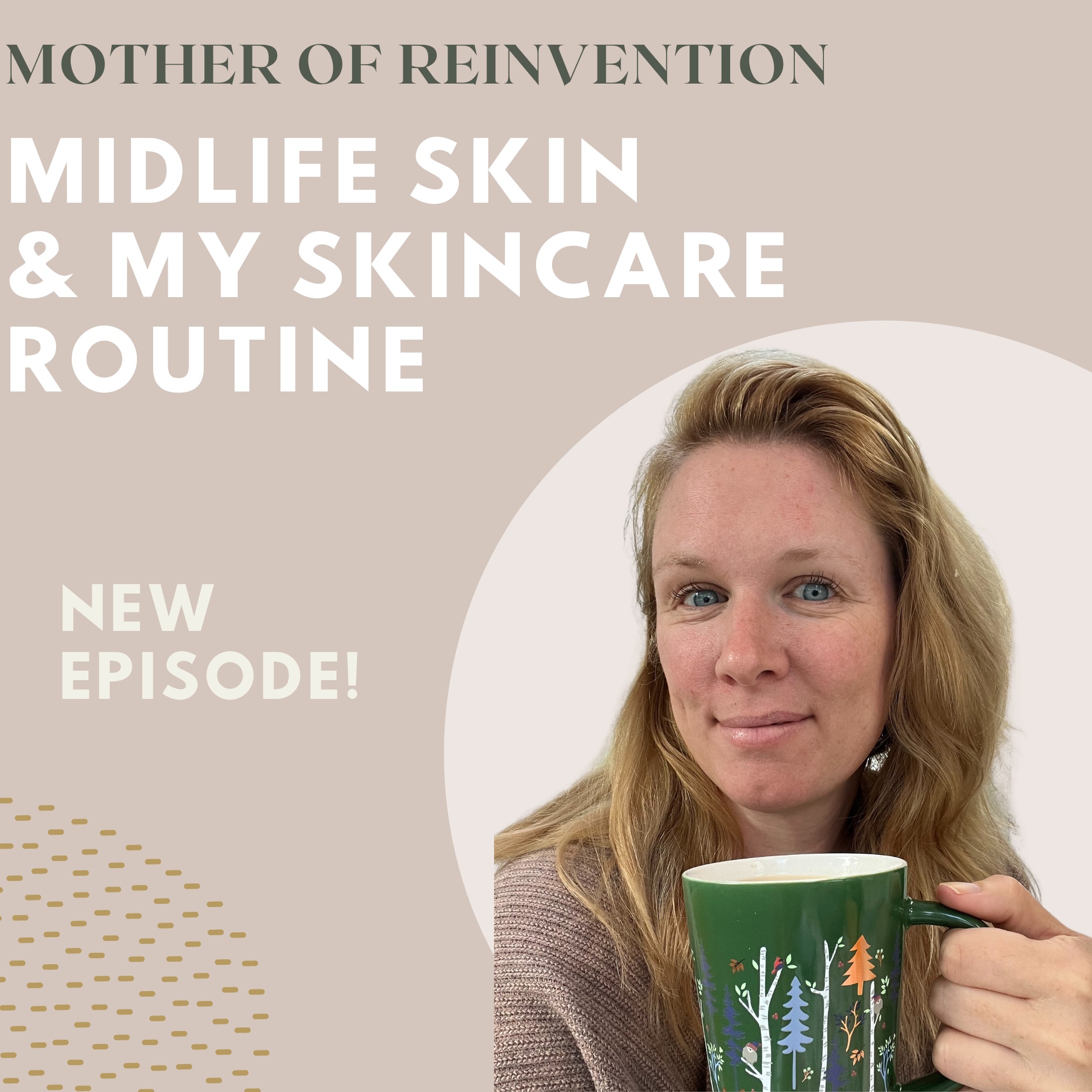 Midlife skincare & the products I use