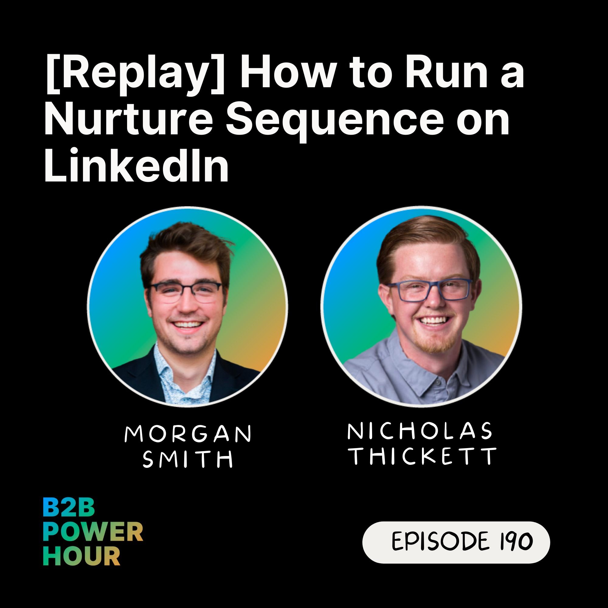 190. [Replay] How to Run a Nurture Sequence on LinkedIn