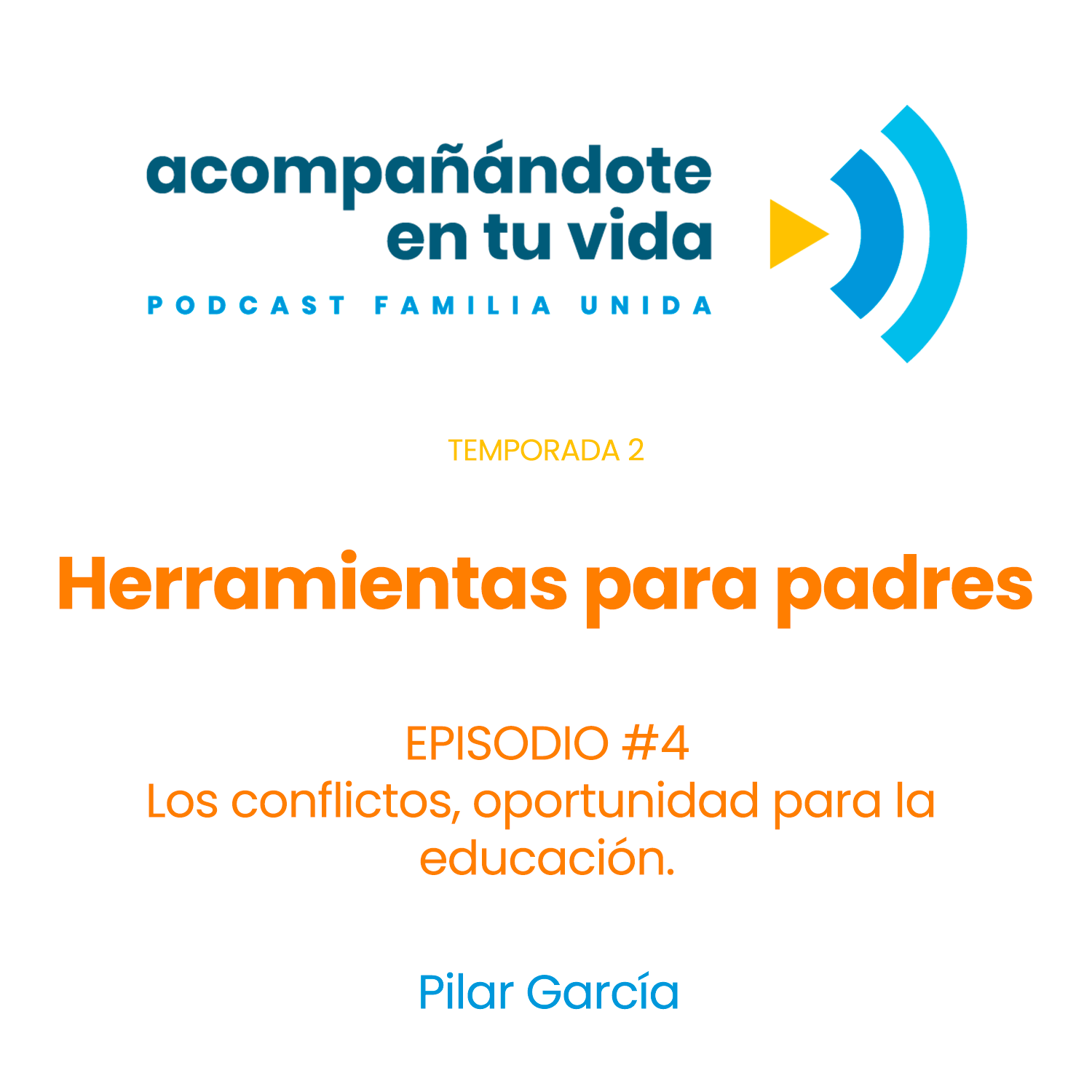 Herramientas para padres. Ep.4