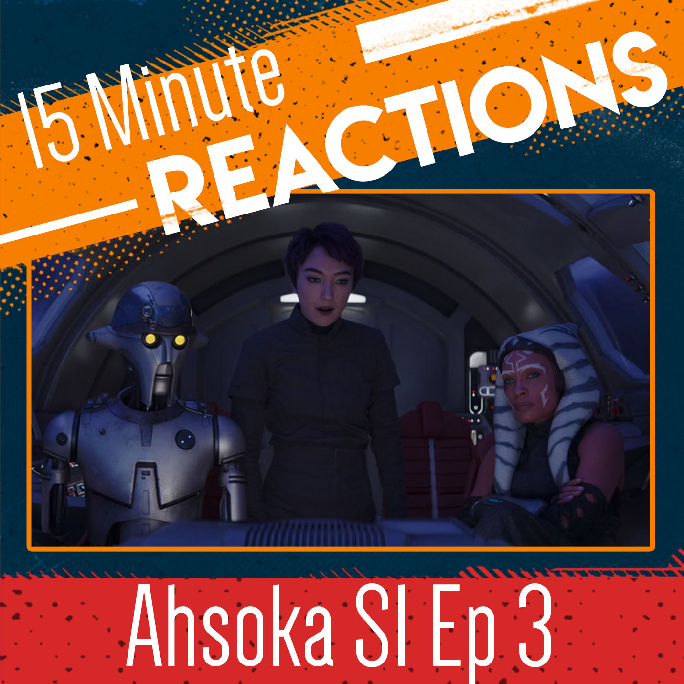 Ahsoka - Episode 3 Quick Reaction