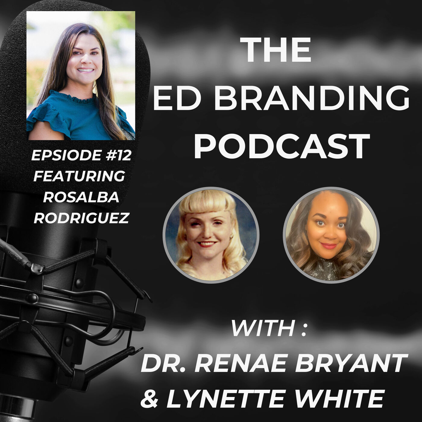 The Ed Branding Podcast - Episode 12 Rosalba Rodriguez