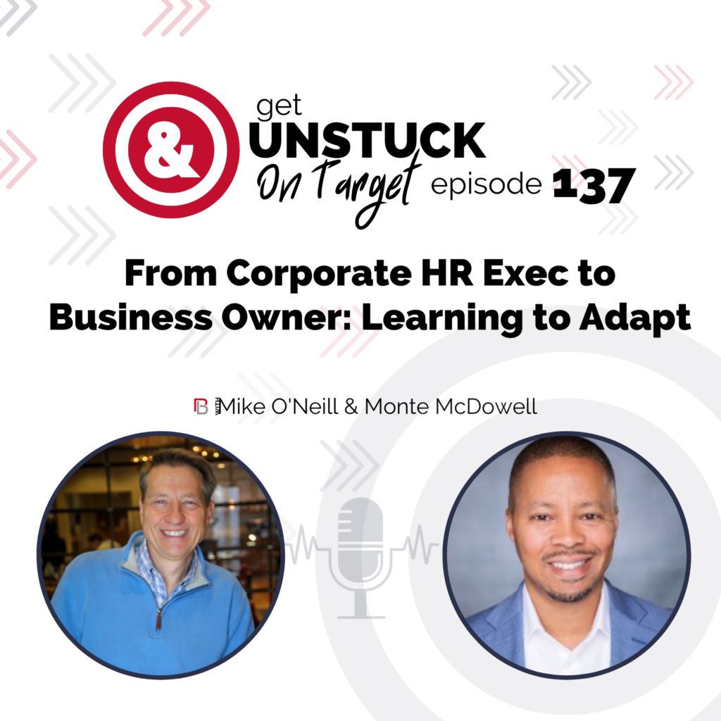 Episode 137: From Corporate HR Exec to Business Owner: Learning to Adapt