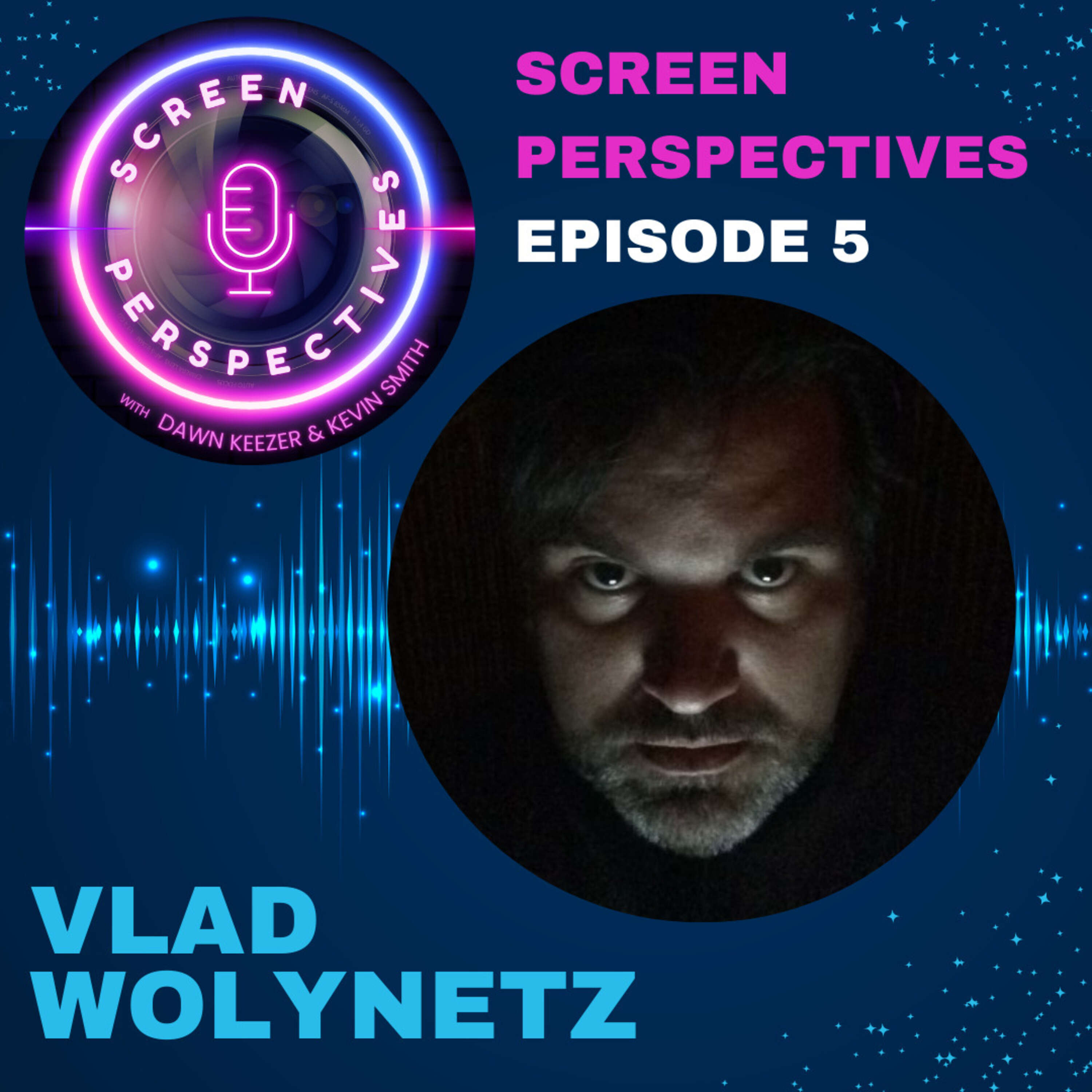 Episode 5: Vlad Wolynetz Part 2