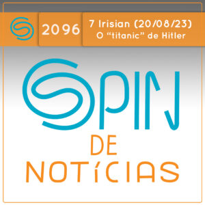 ⁣O pior naufrágio da história. E você nunca ouviu falar sobre… – 7 Irisian (Spin#2096 – 20/08/2023)