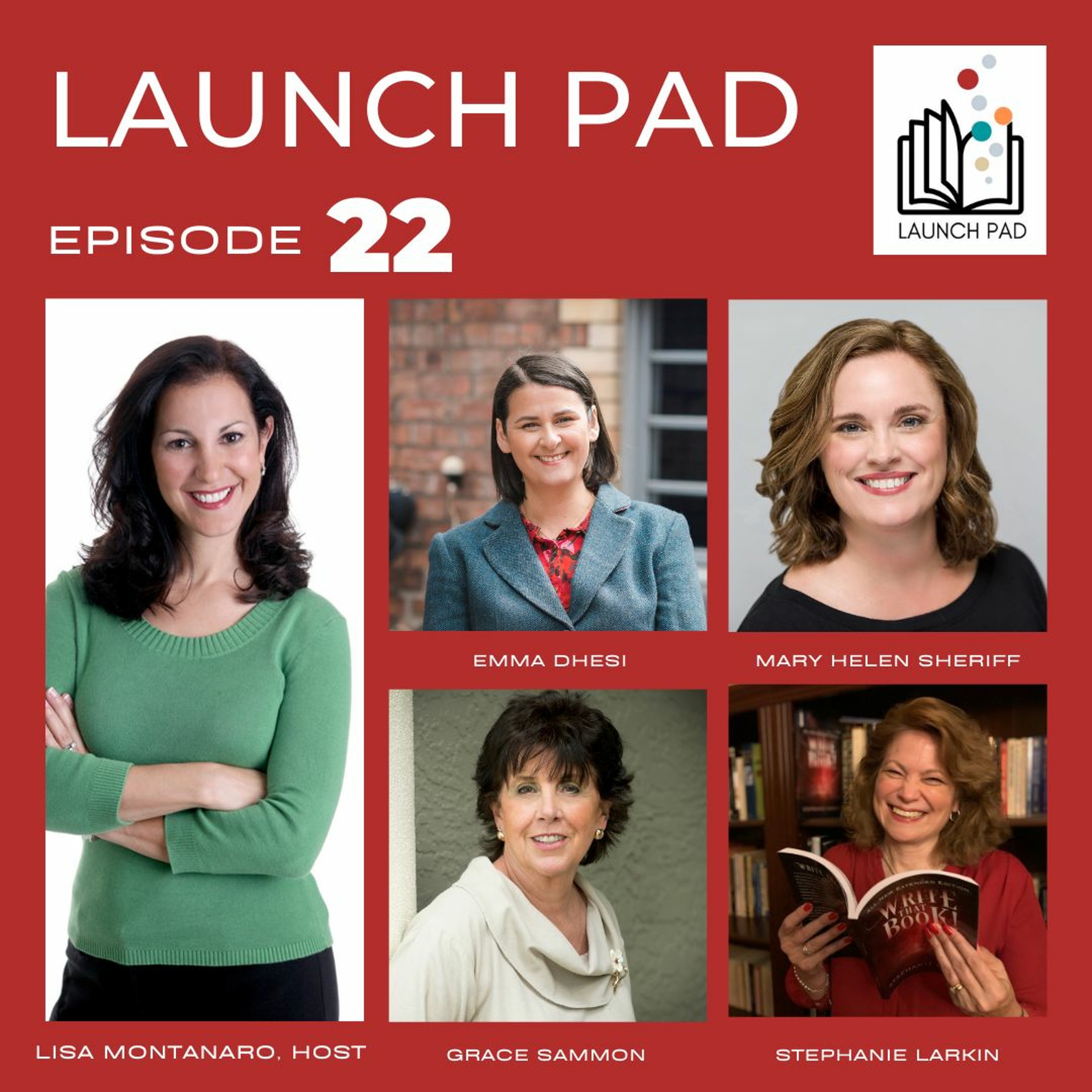 EP 22-Guest Host Lisa Montanaro & Grace Sammon, Mary Helen Sheriff, Stephanie Larkin and Emma Dhesi