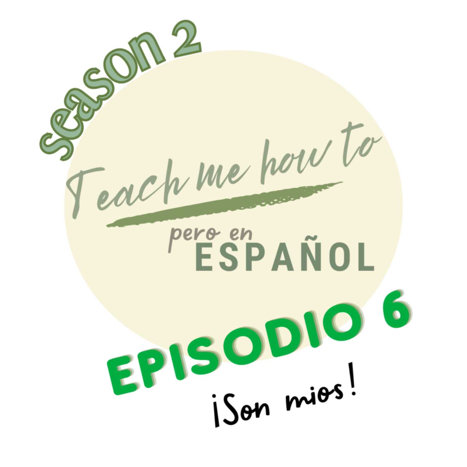 Episodio 6: ¡Son mios!