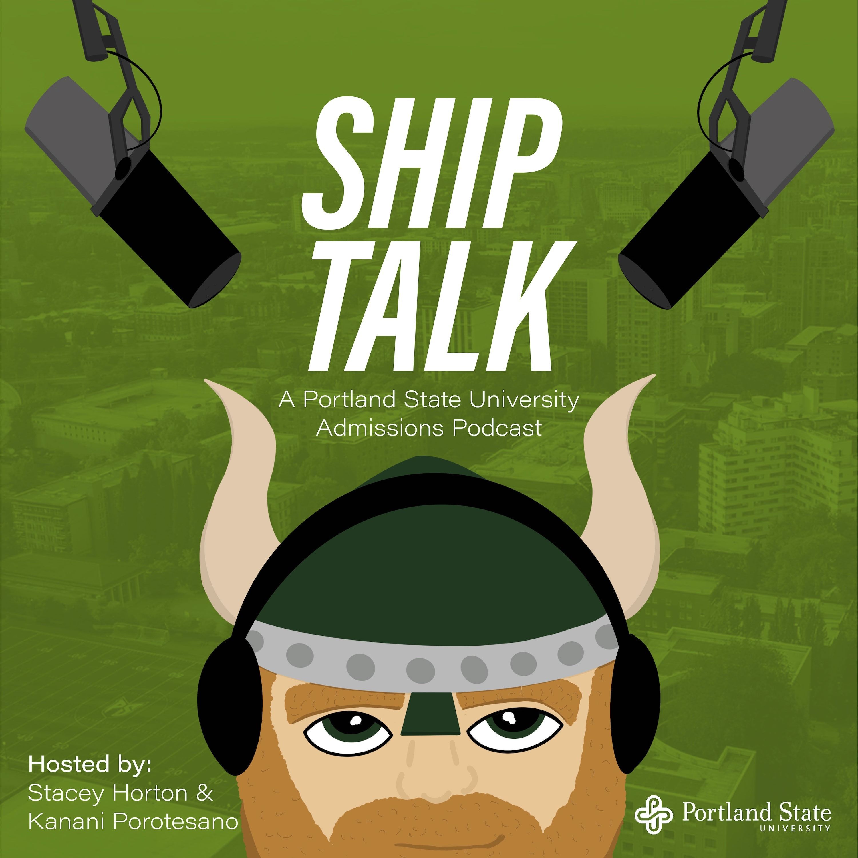 Ship Talk - A Portland State University Admissions Podcast 