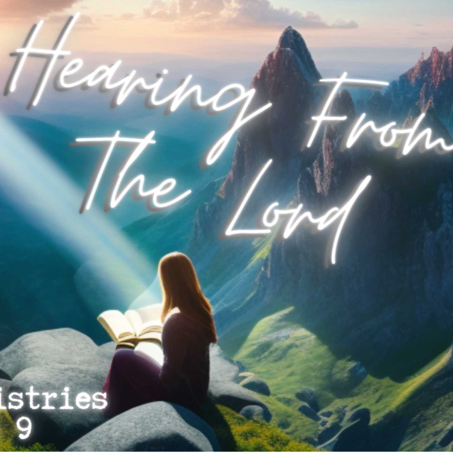 Episode 9 - Hearing From The LORD!