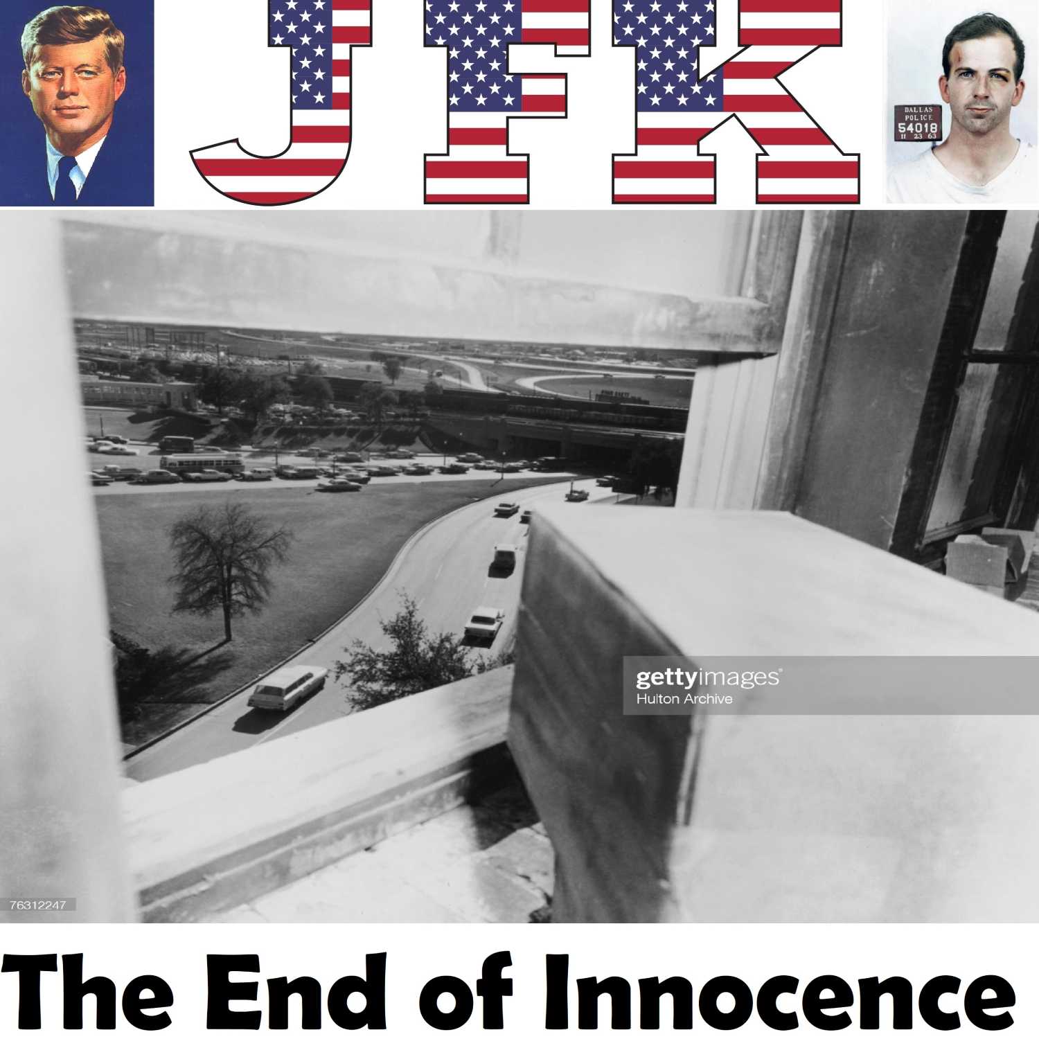 Episode 25 - The End of the Innocence - Could Oswald have done the shooting?