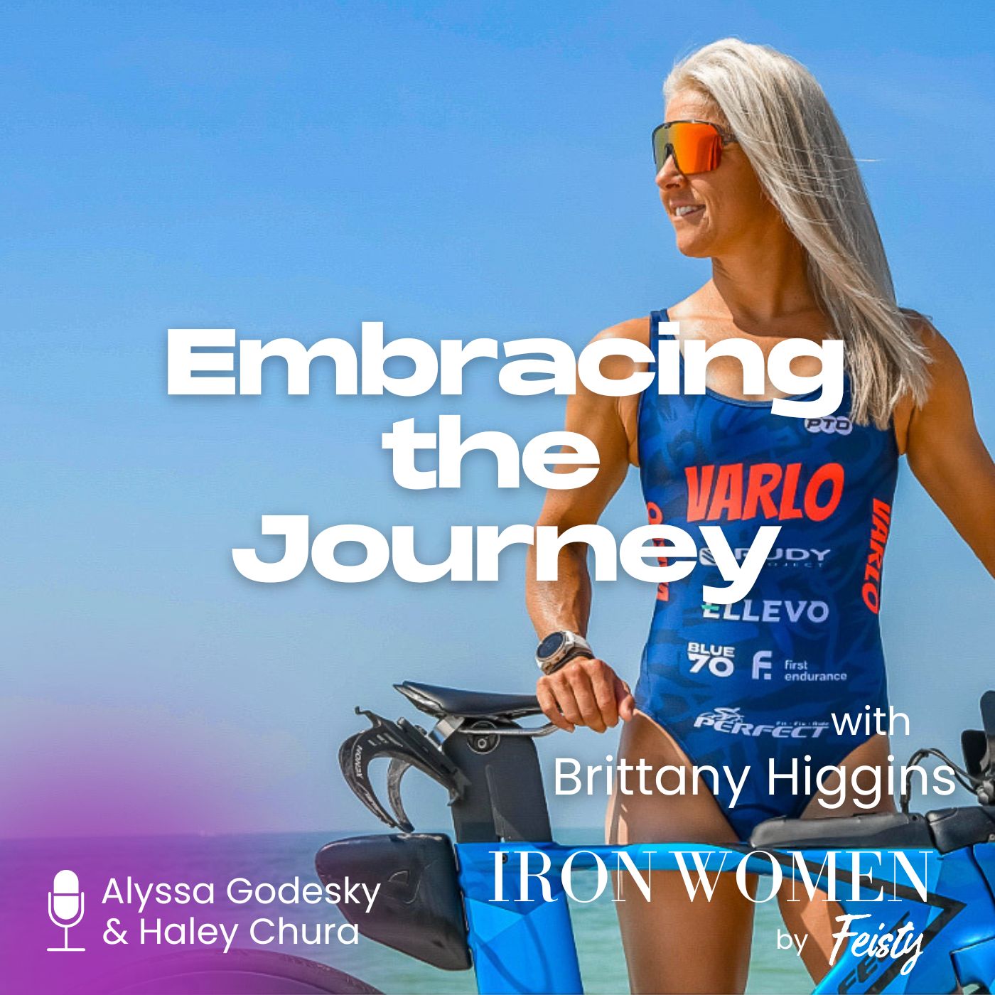 IronWomen -  Embracing the Journey with Brittany Higgins