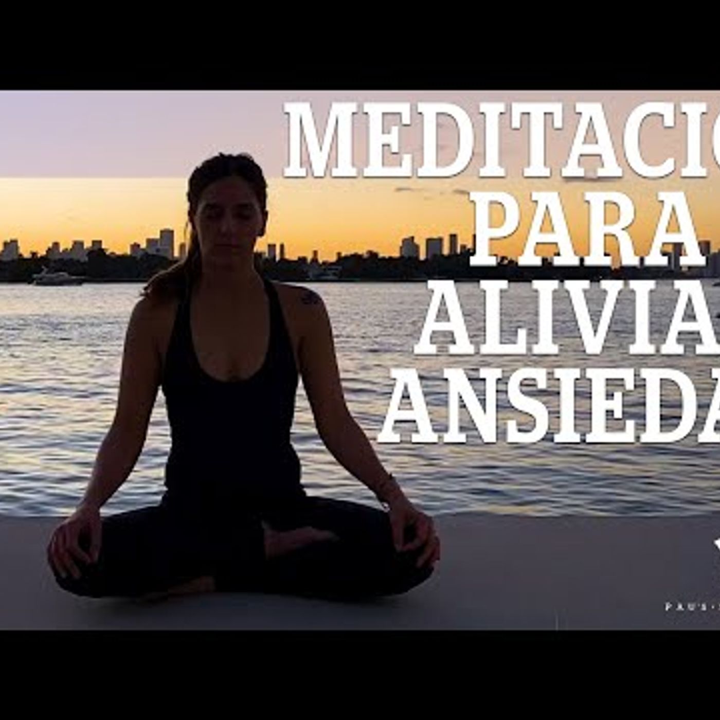 10 MINUTOS DE MEDITACIÓN PARA LA ANSIEDAD - CALMA TU MENTE