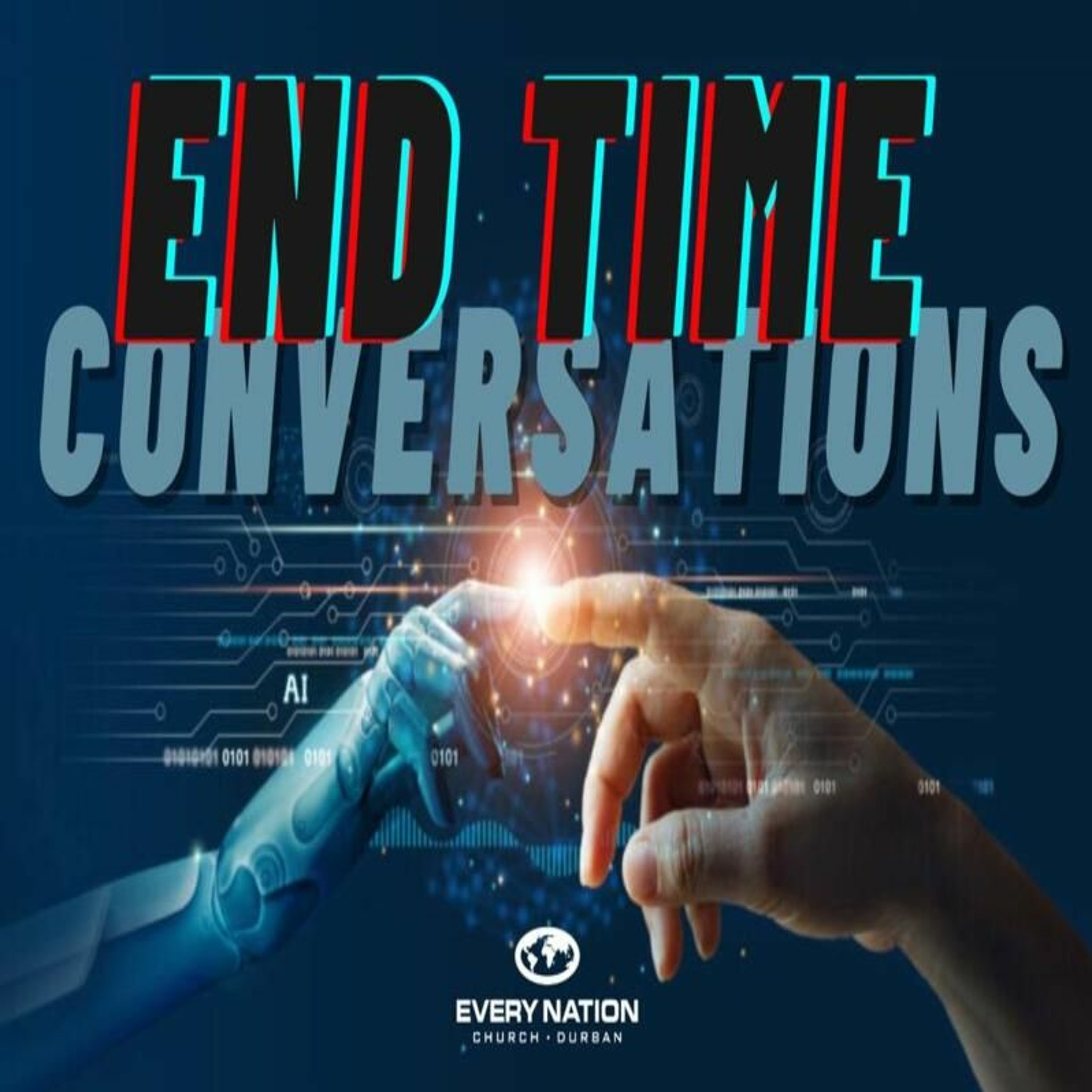 End Time Conversations - The War For Worship - 06/08/2023