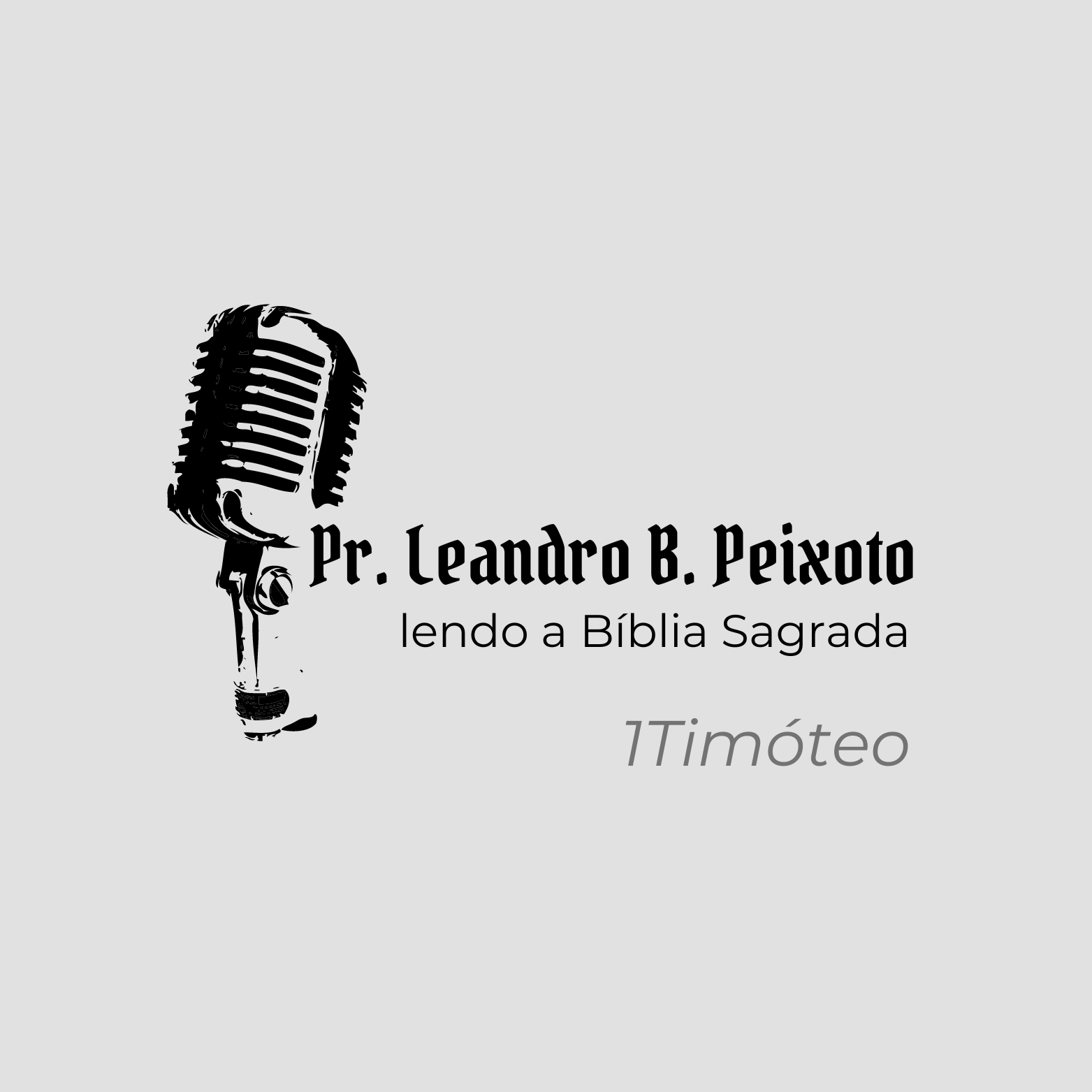 1Timóteo 6 | Pr. Leandro Peixoto | Lendo a Bíblia Sagrada