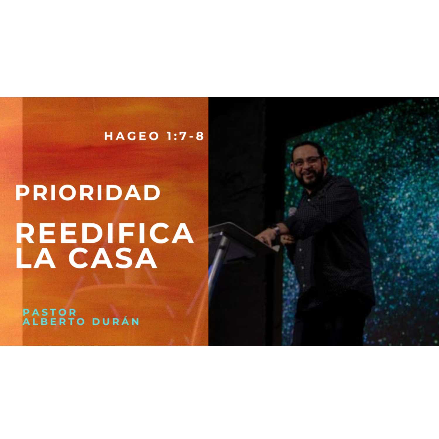 ⁣Prioridad: Reedifica La Casa - Ps. Alberto Durán