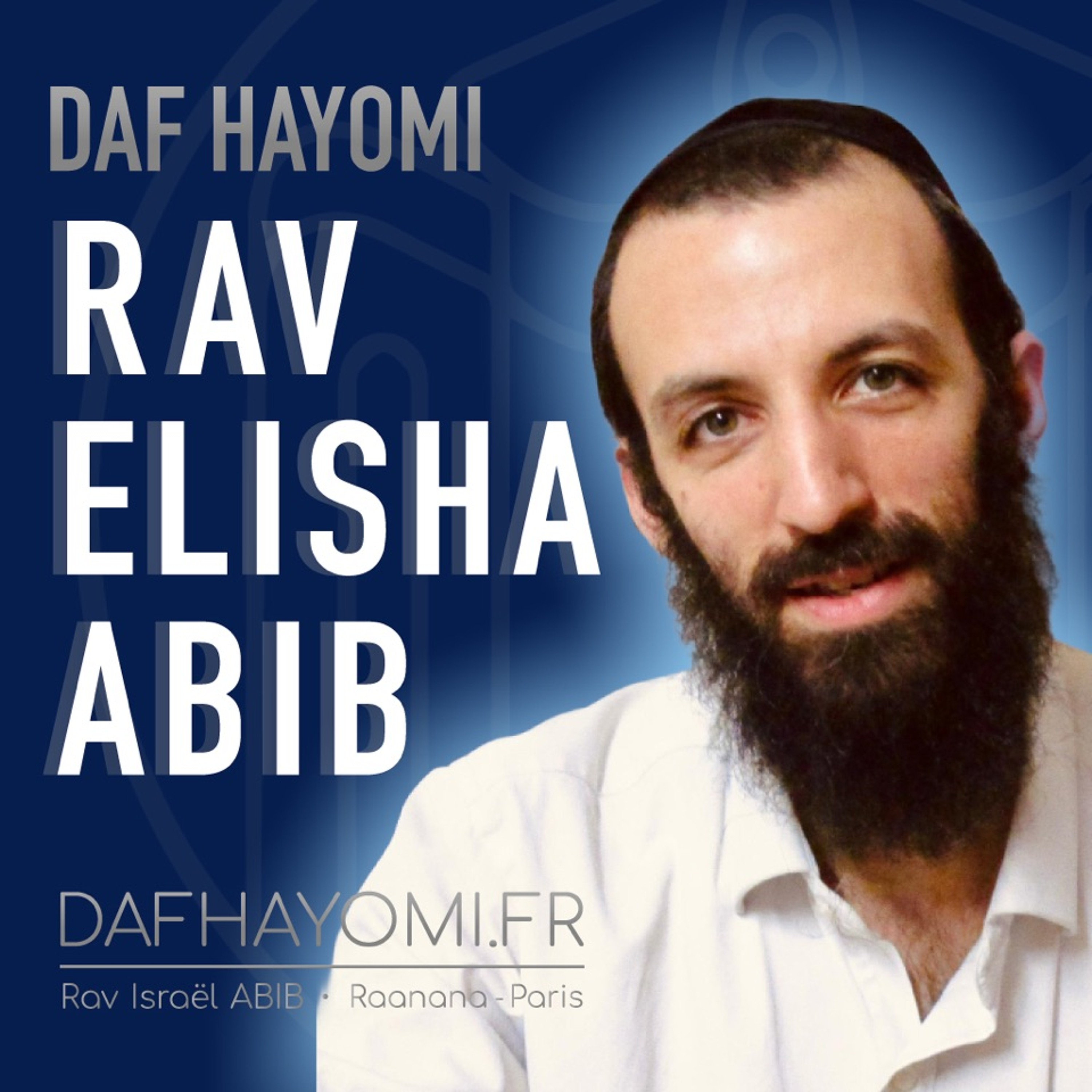 ⁣🟦 KIDOUCHIN BAVLI 5 | 🗓 Ven18  | Rav Elisha Abib | DafHayomi.fr