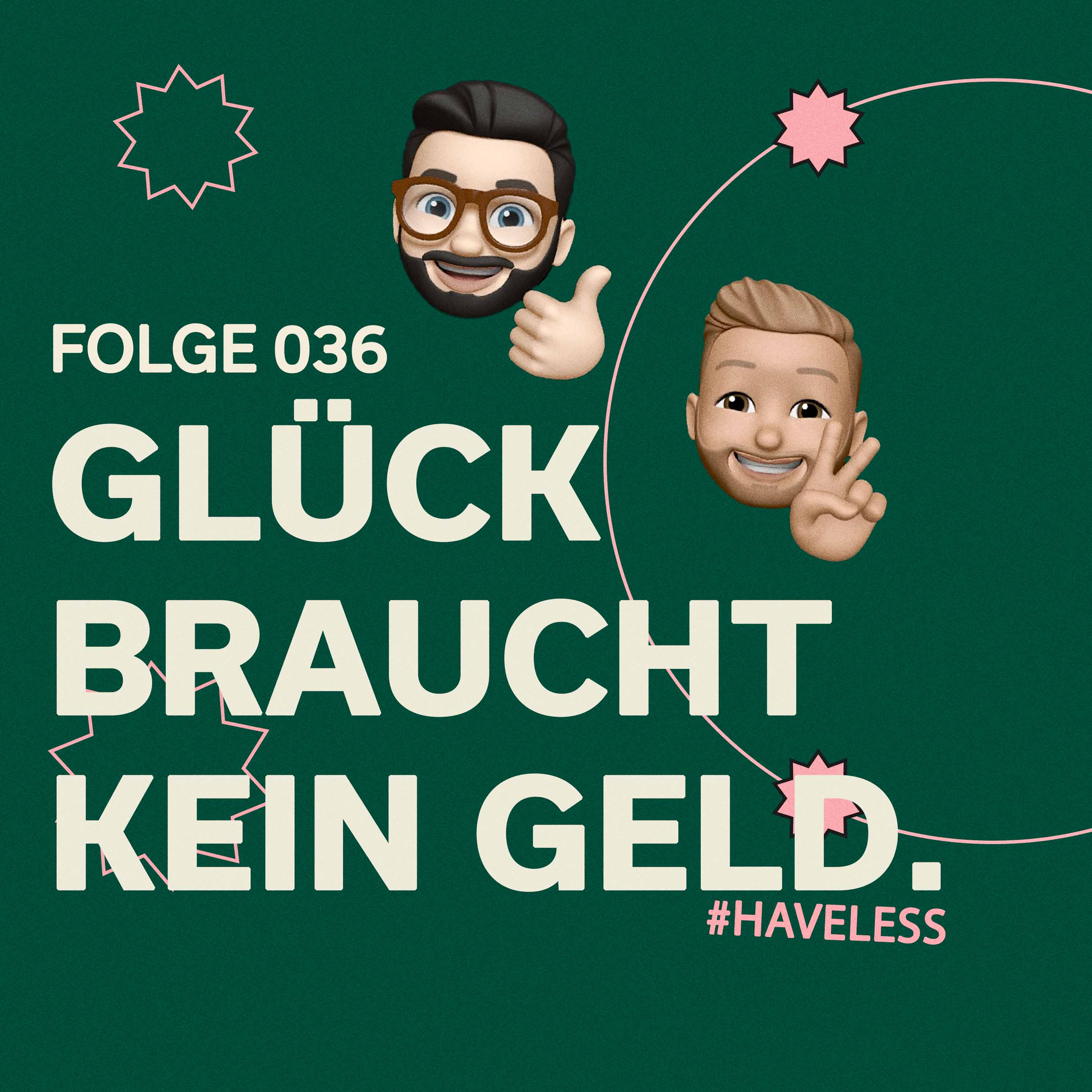 #36 | Glück braucht kein Geld