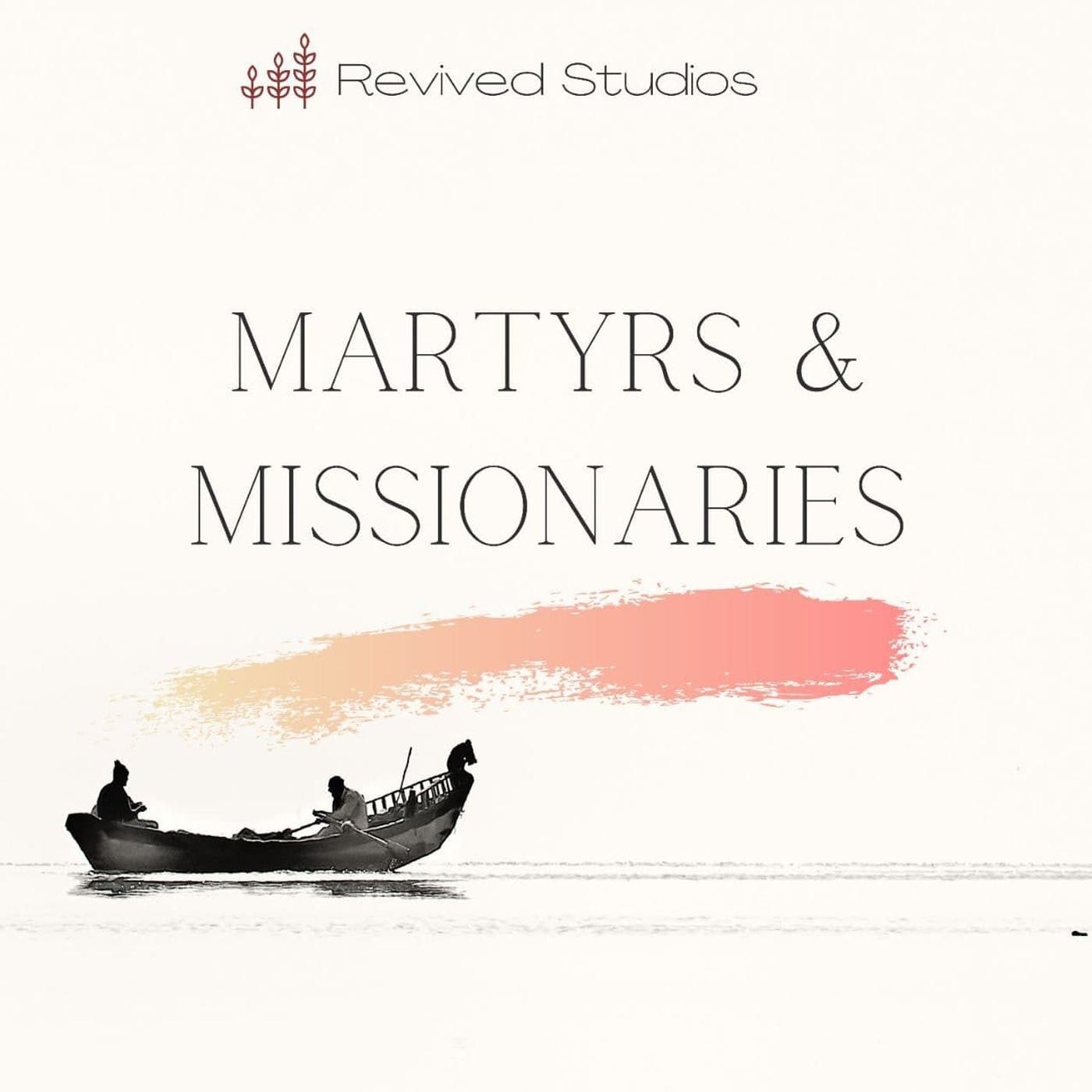 Martyrs And Missionaries 