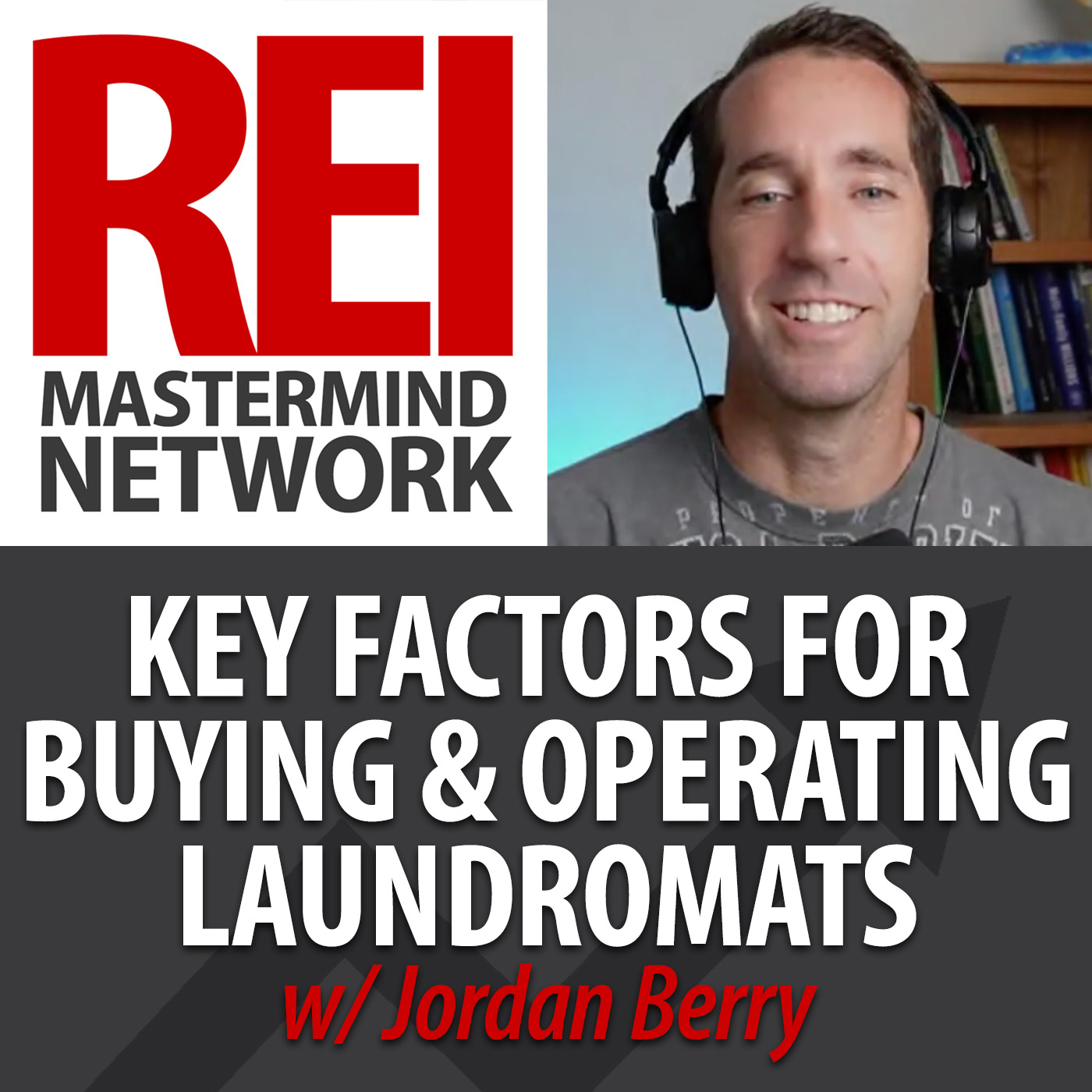 Location, Leases, and Analysis: The Key Factors for Buying and Operating Laundromats w/ Jordan Berry