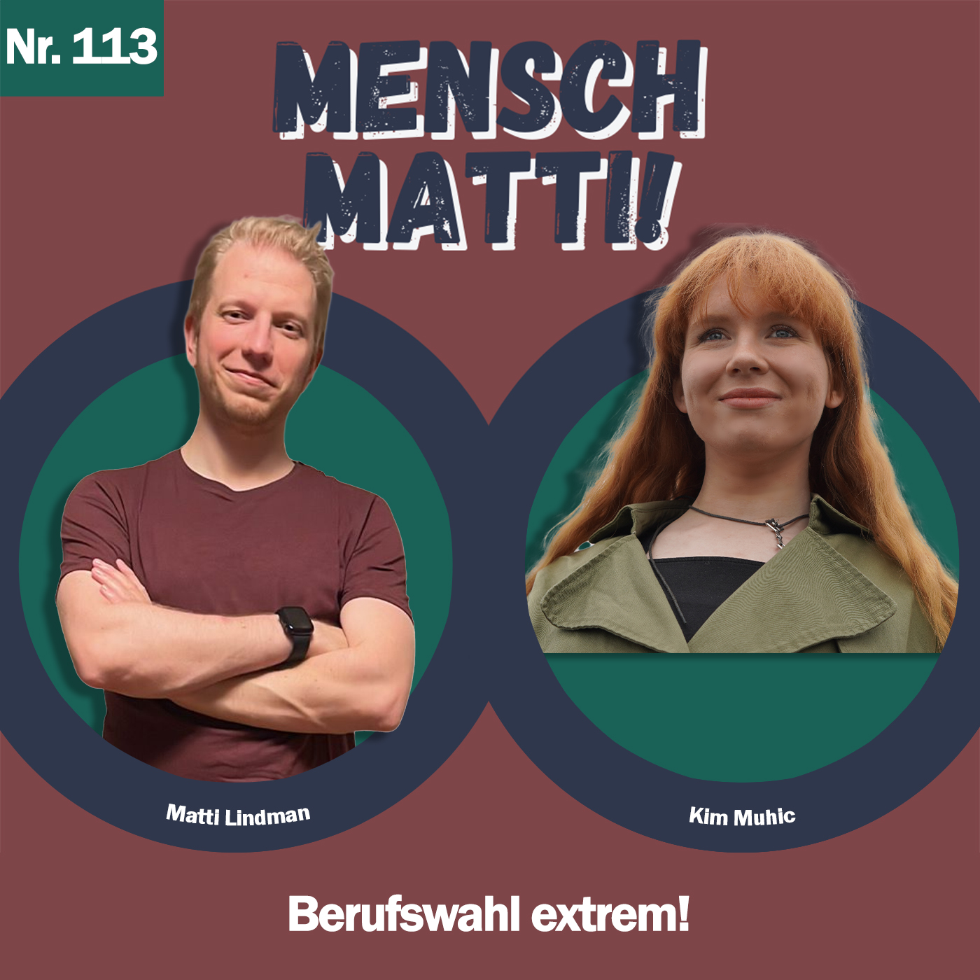 Nr. 113 - Mit Kim Muhic - Berufswahl extrem!