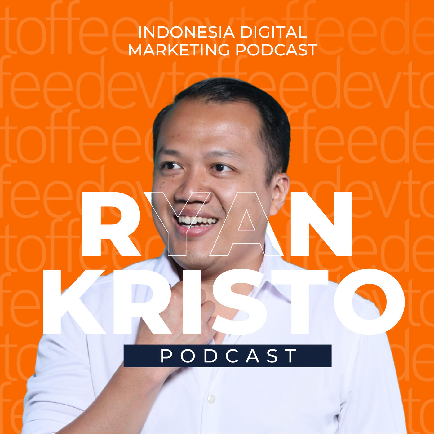 Indonesia Digital Marketing Podcast - Ryan Kristo Muljono 