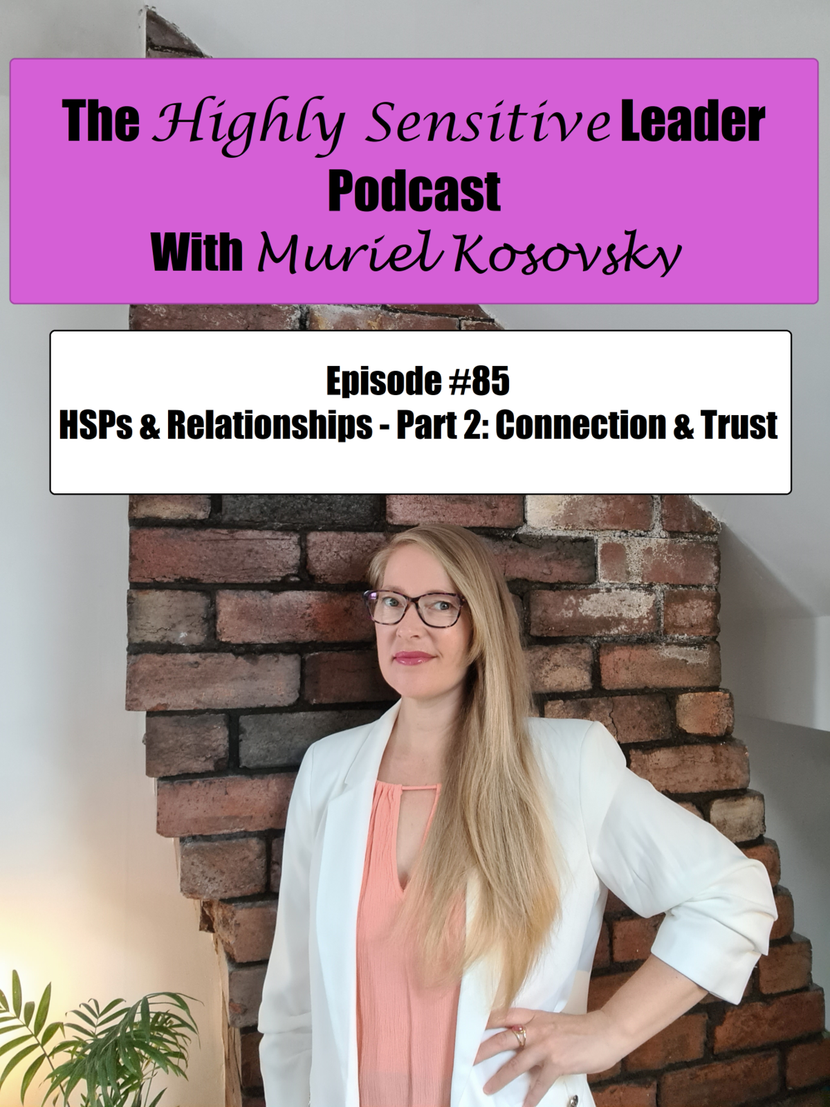 HSPs & Relationships - Part 2: Connection & Trust