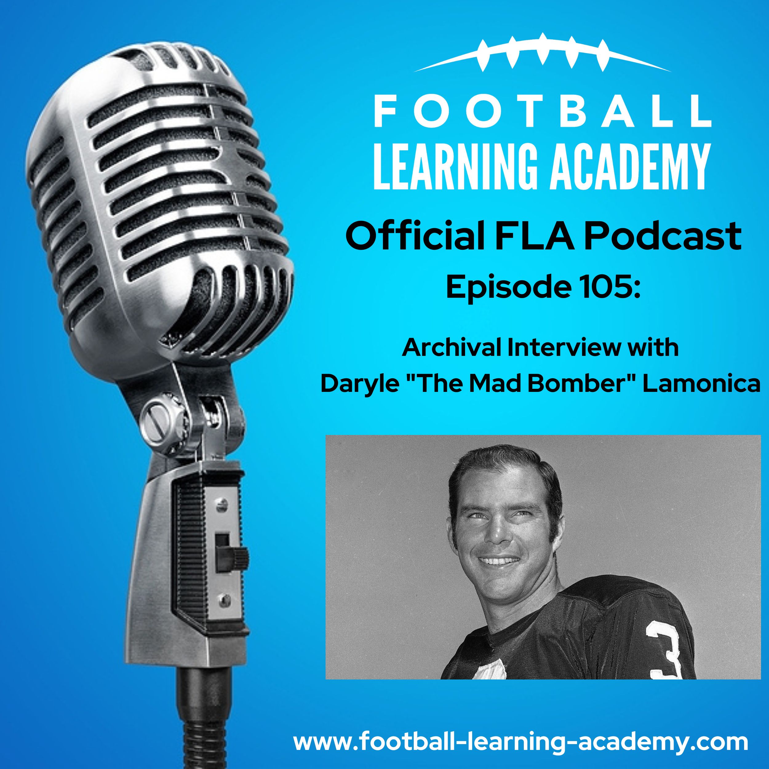 Episode 105 – Archival Interview with “The Mad Bomber” Daryle Lamonica