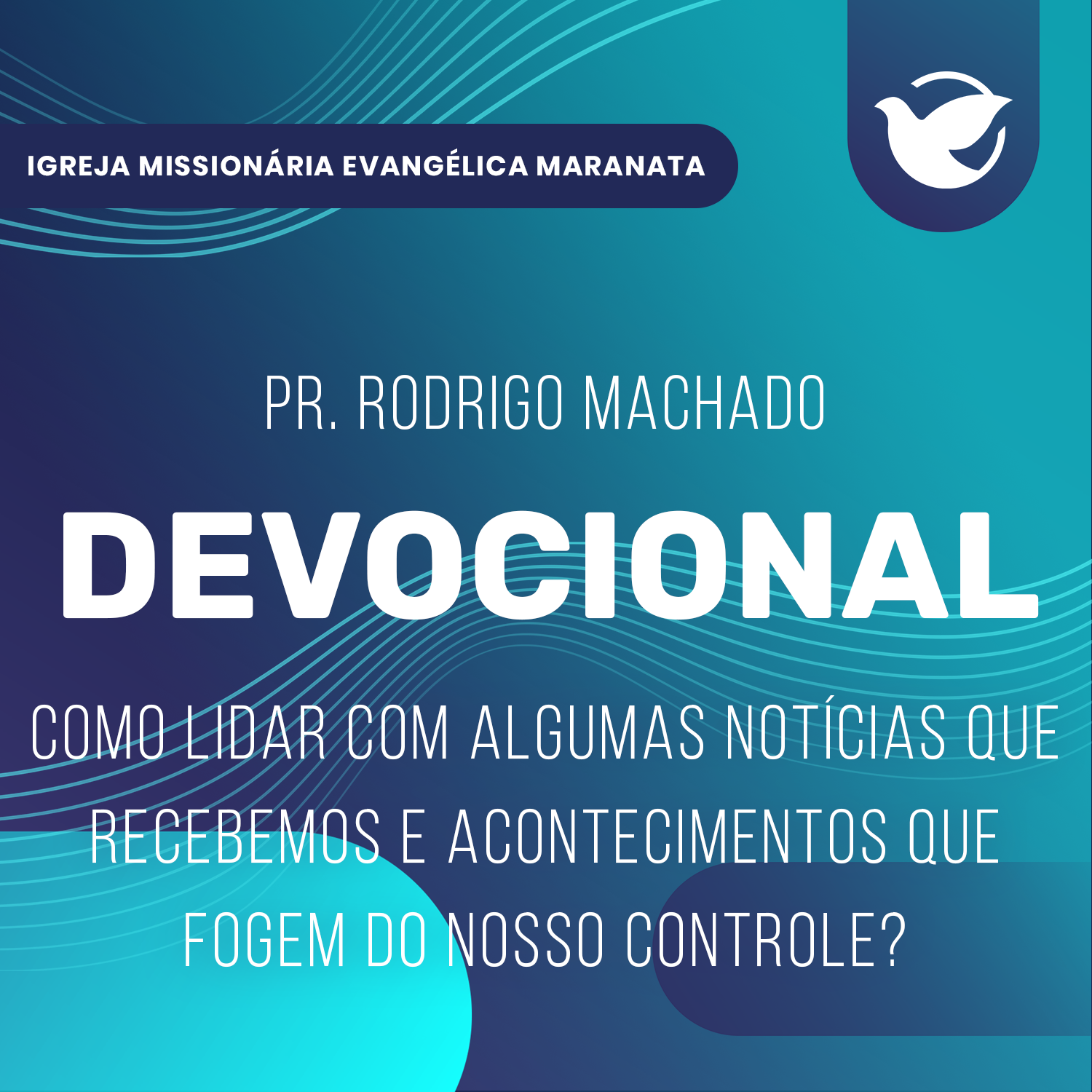 ⁣Como lidar com algumas notícias que recebemos e acontecemos que fogem do nosso controle? - Pr. Rodrigo Machado