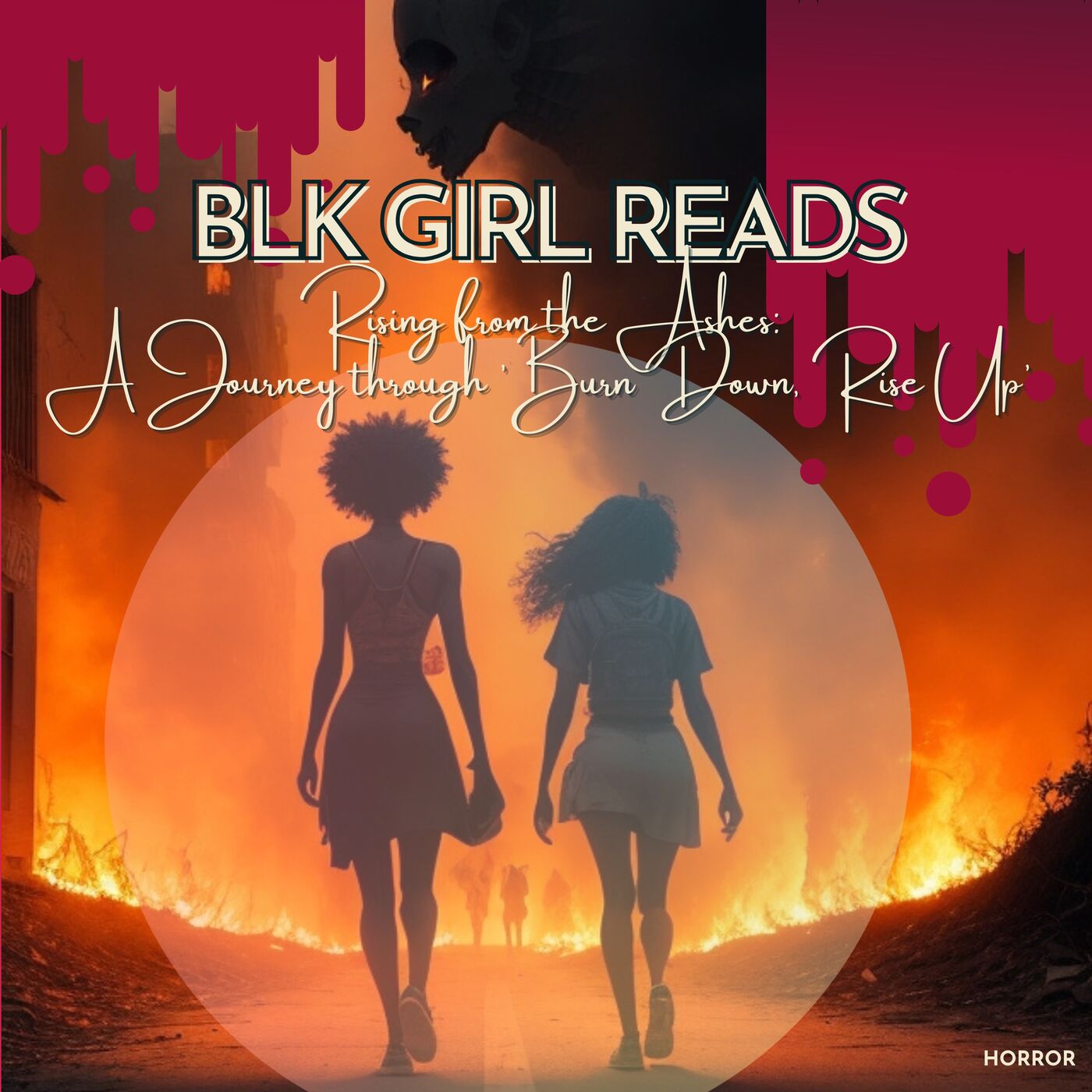 Rising from the Ashes:  A Journey through 'Burn Down, Rise Up' | BLK Girl Reads Ep. 8