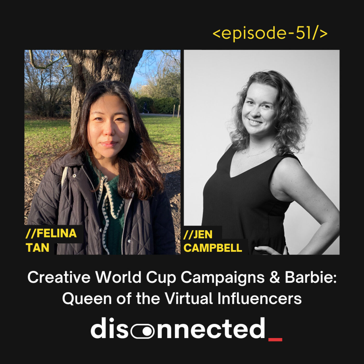 Creative World Cup Campaigns & Barbie: Queen of the Virtual Influencers with Jen Campbell & Felina Tan #51