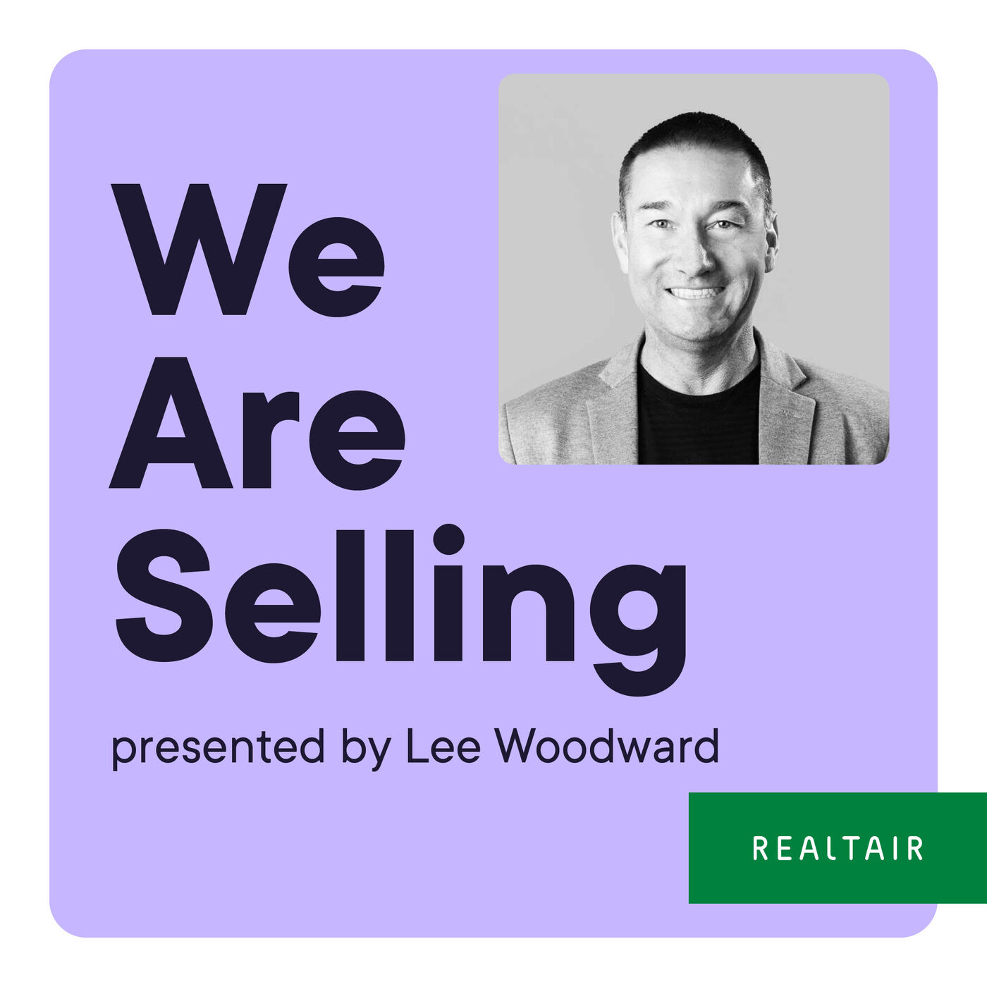 We Are Selling with Lee Woodward 