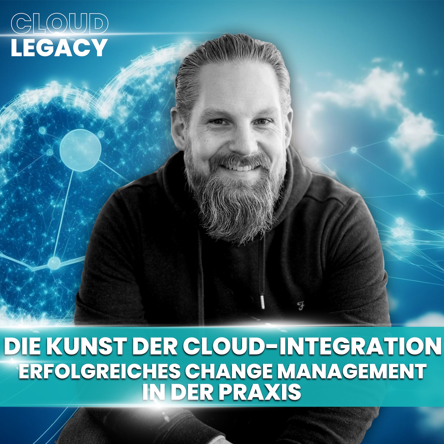 #014 - Die Kunst der Cloud-Integration: Erfolgreiches Change Management in der Praxis