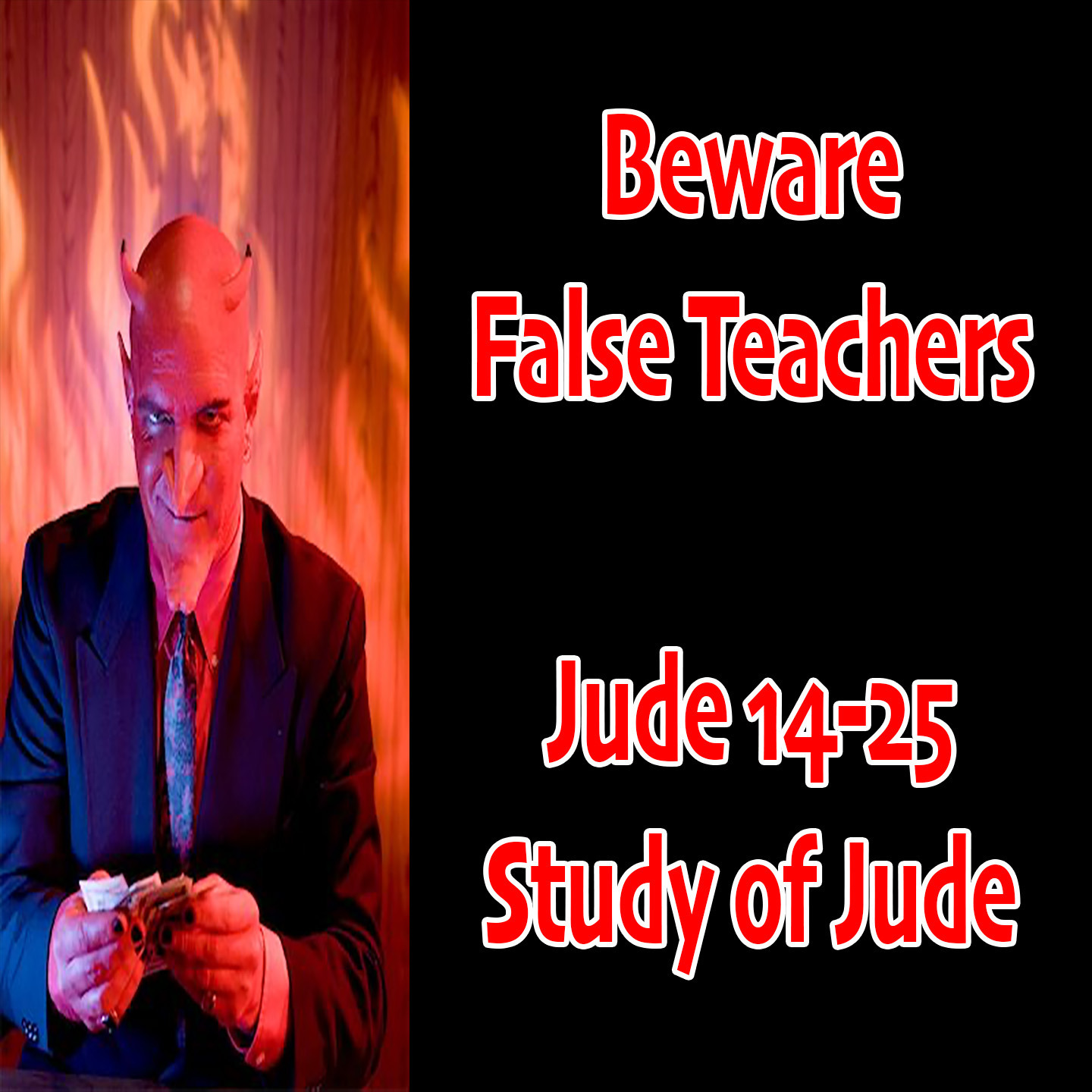 Beware False Teachers (Jude 14-25)