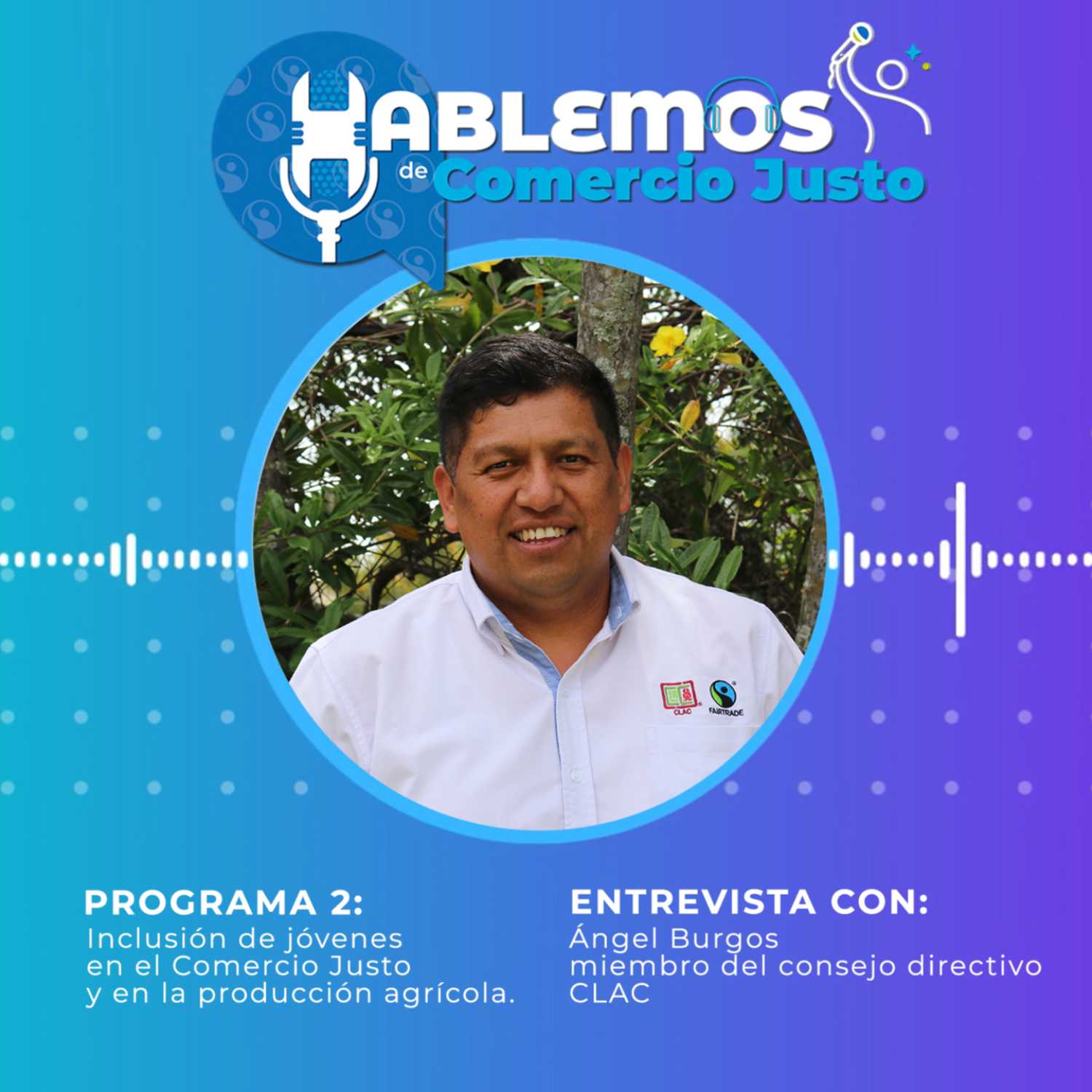 Hablemos de Comercio Justo. Programa 2