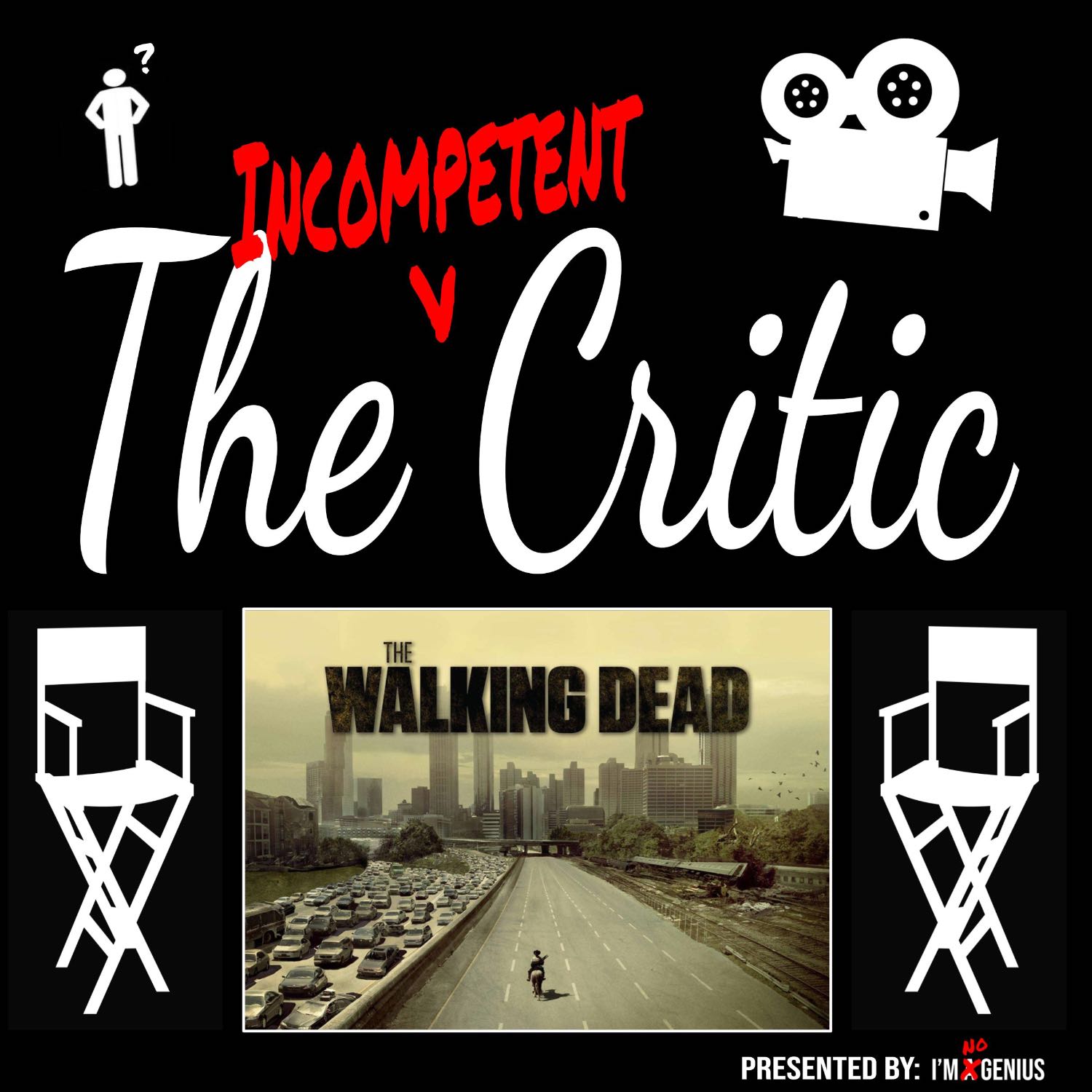 The Incompetent Critic | The Walking Dead: How Popularity Turns Into Mediocrity