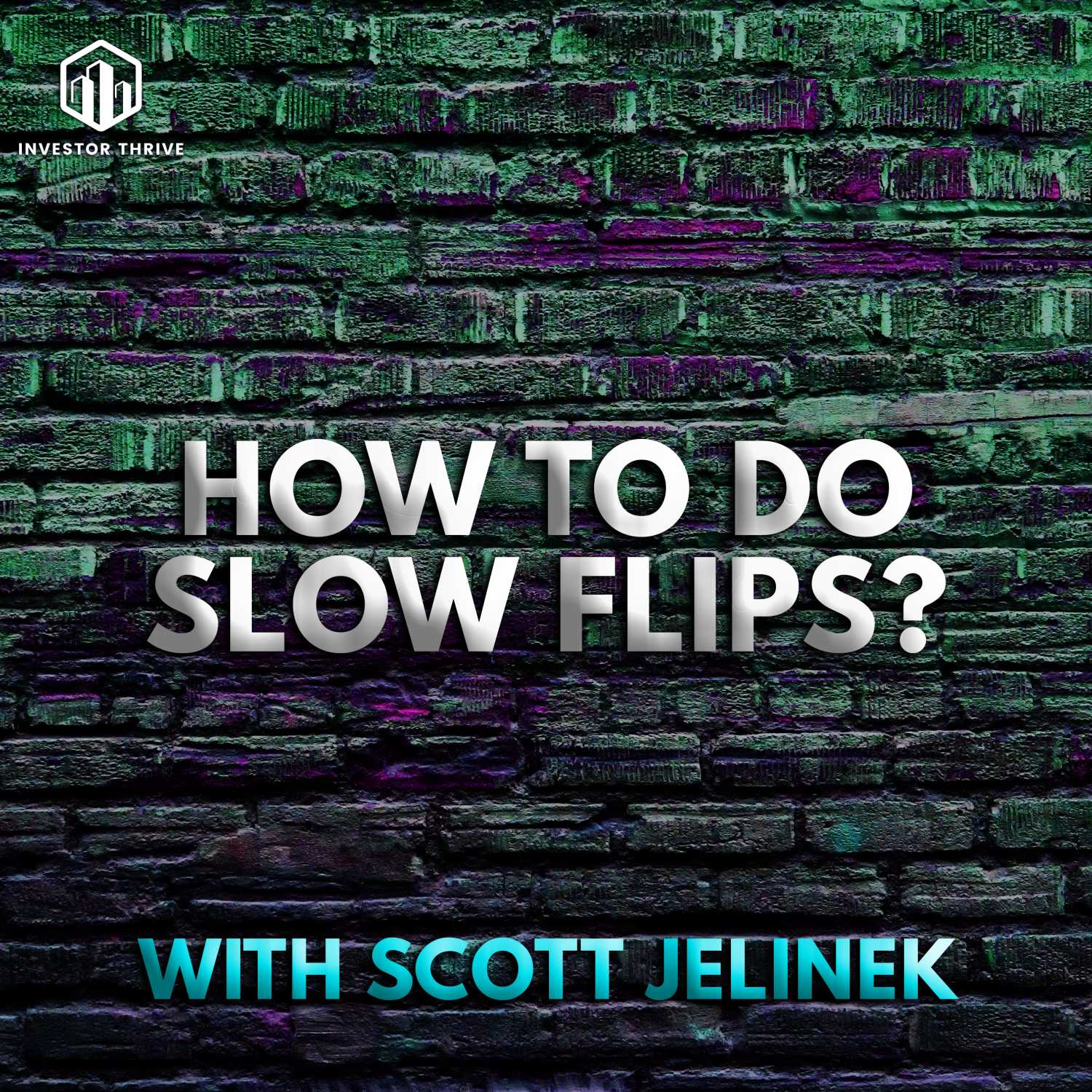 How to do slow flips with Scott Jelinek - Payneless Flipping Podcast